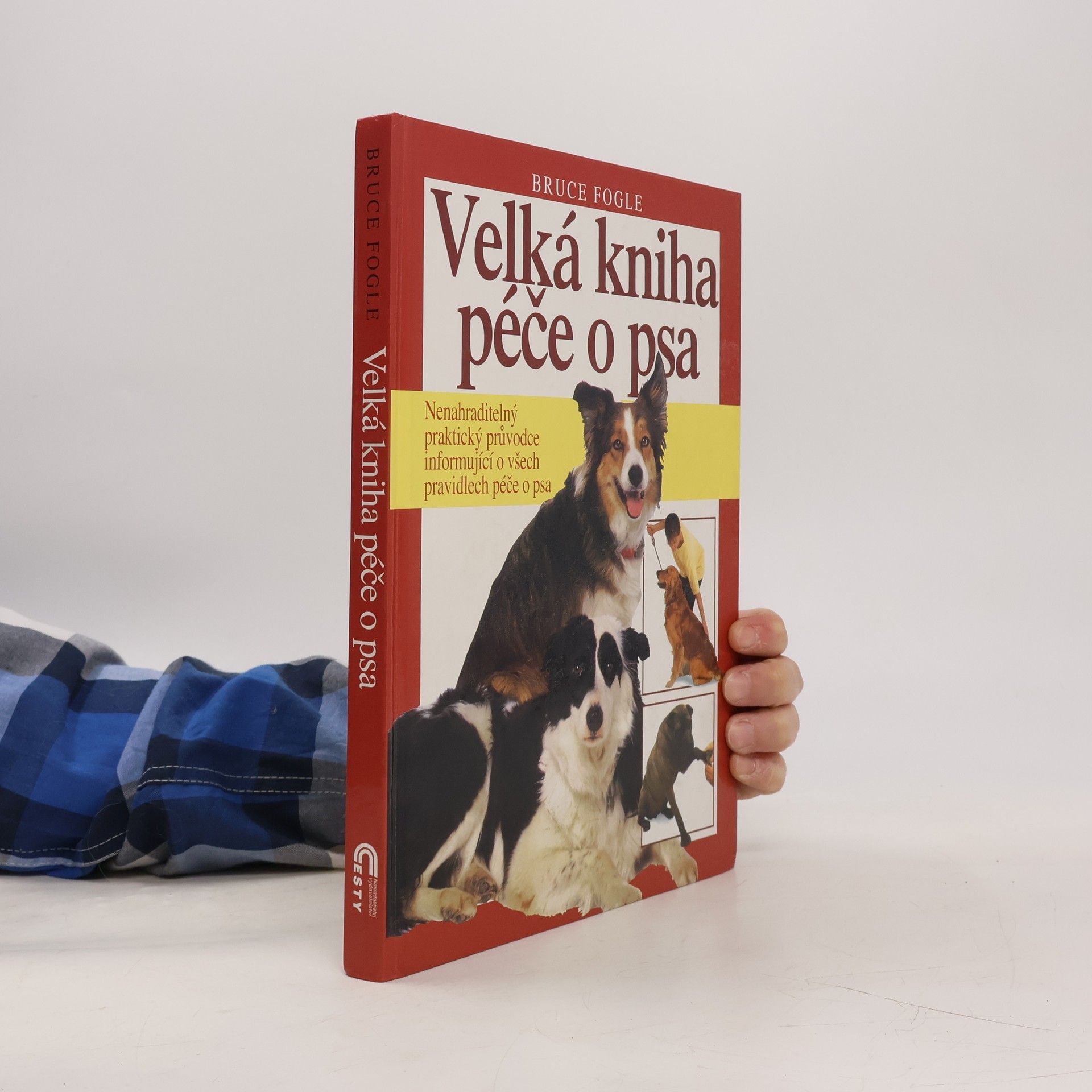 Bruce Fogle Velká kniha péče o psa