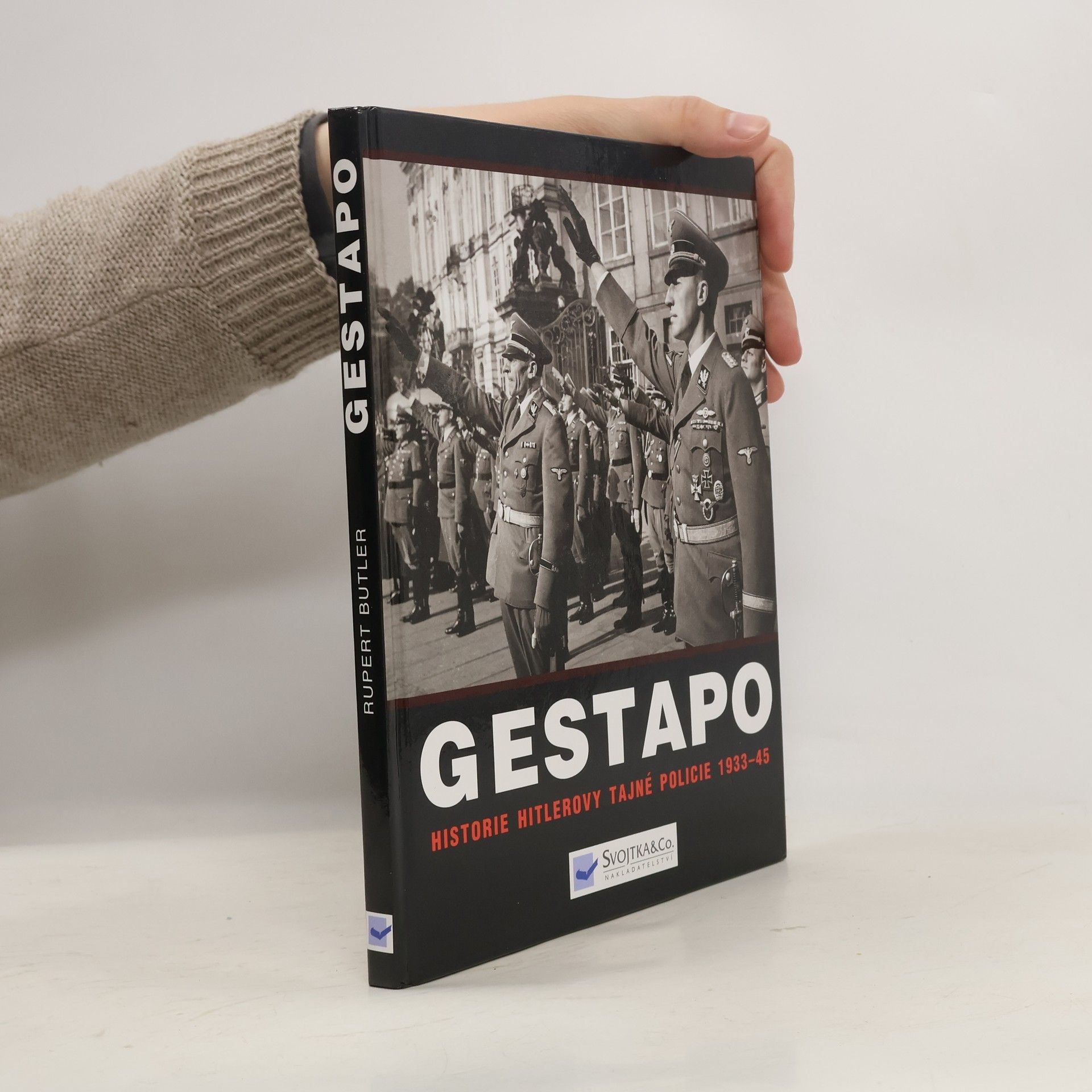 Rupert Butler Gestapo. Dějiny Hitlerovy tajné policie 1933-45