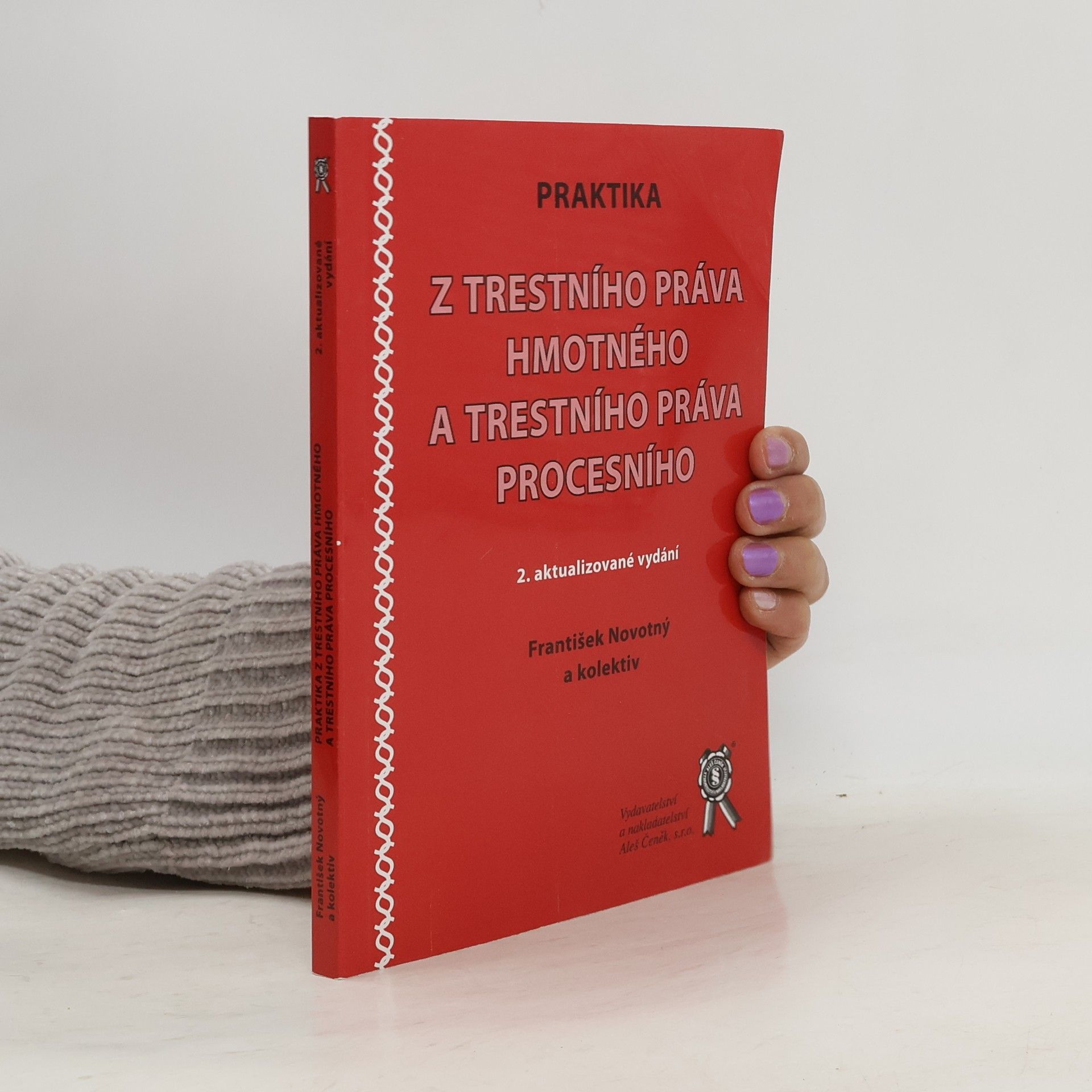 František Novotný Praktika z trestního práva hmotného a trestního práva procesního