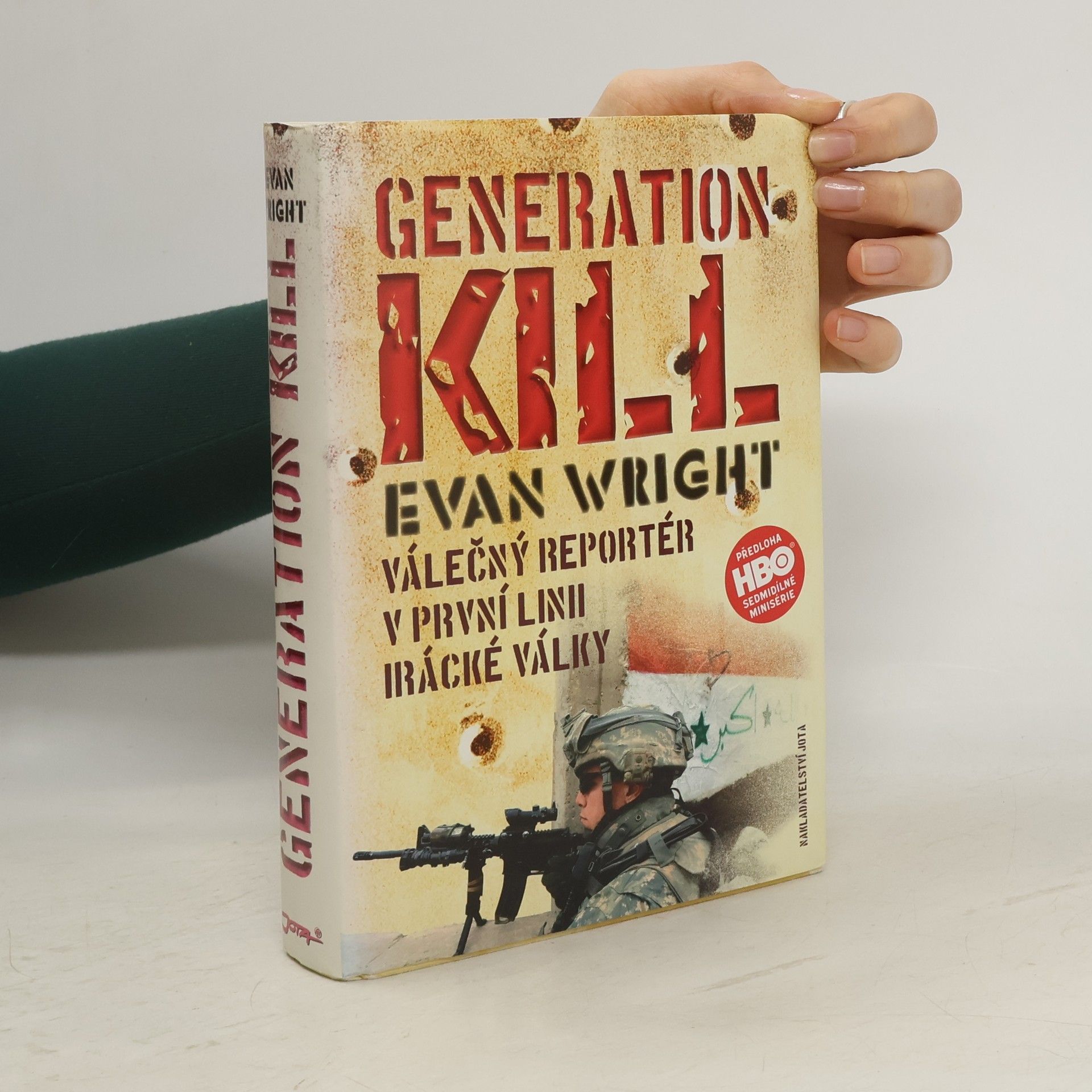 Generation kill: Válečný reportér v první linii irácké války