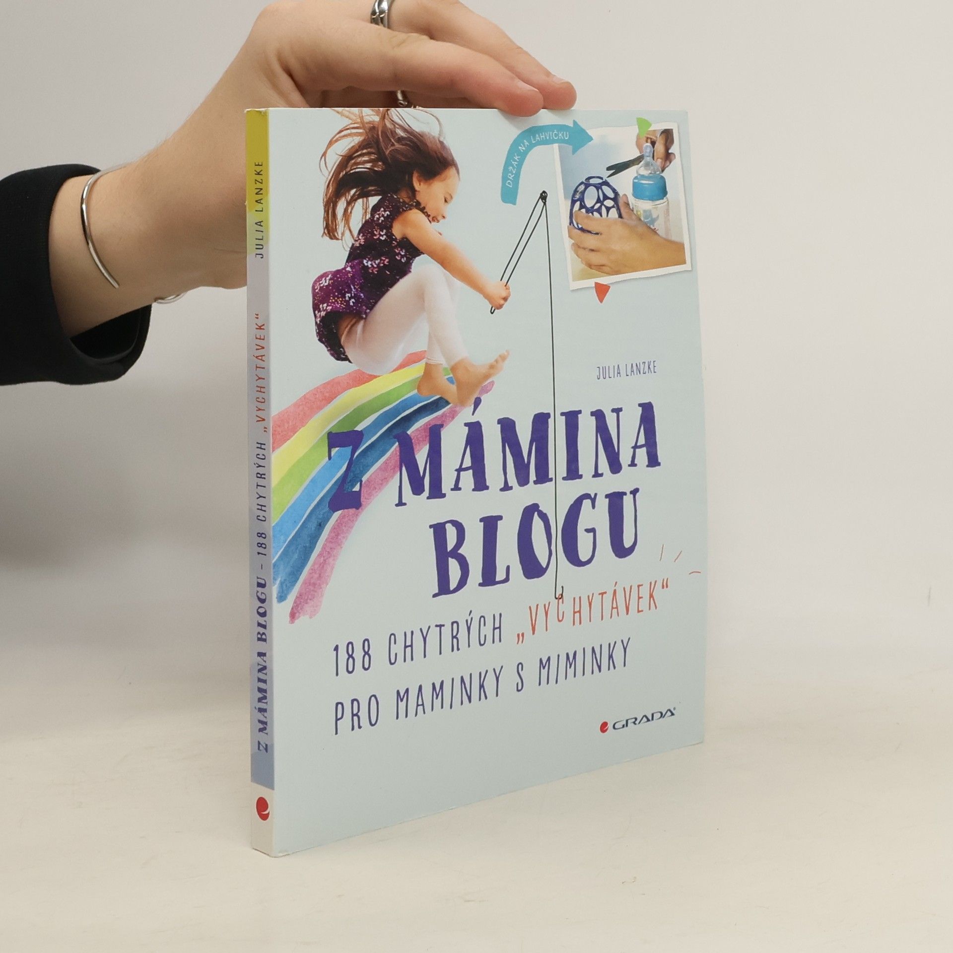 Julia Lanzke Z mámina blogu : 188 chytrých "vychytávek" pro maminky s miminky