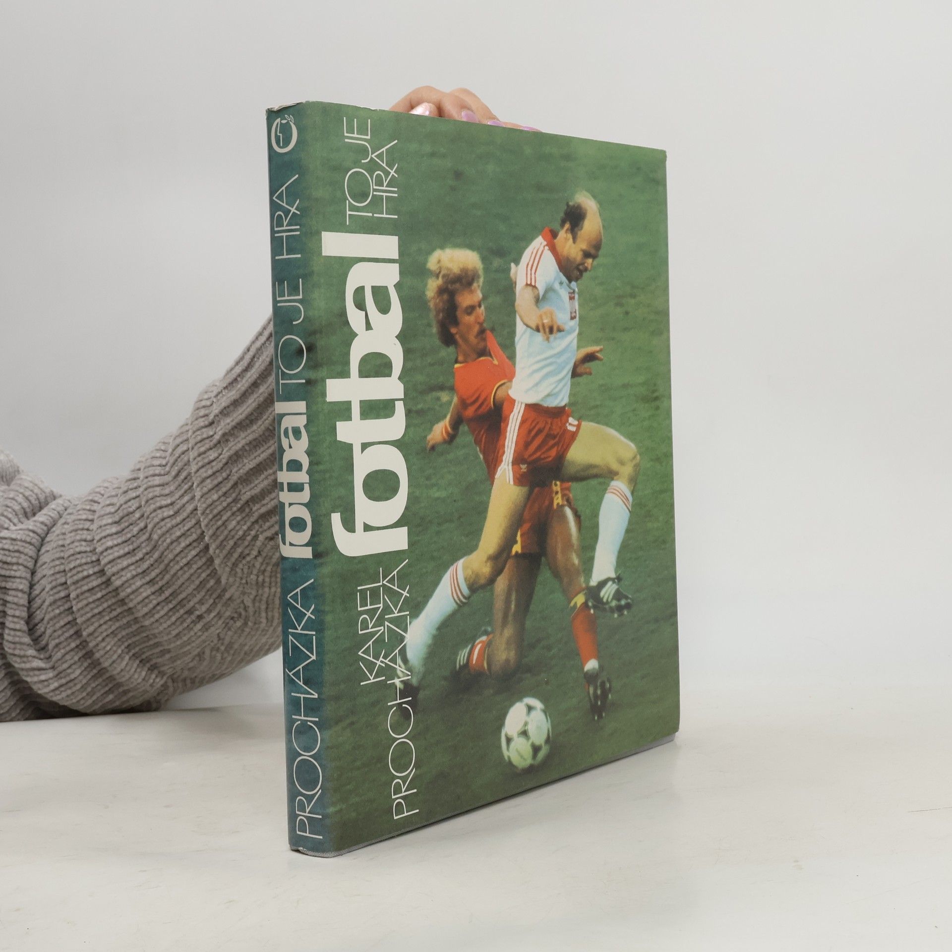 Karel Procházka Fotbal to je hra