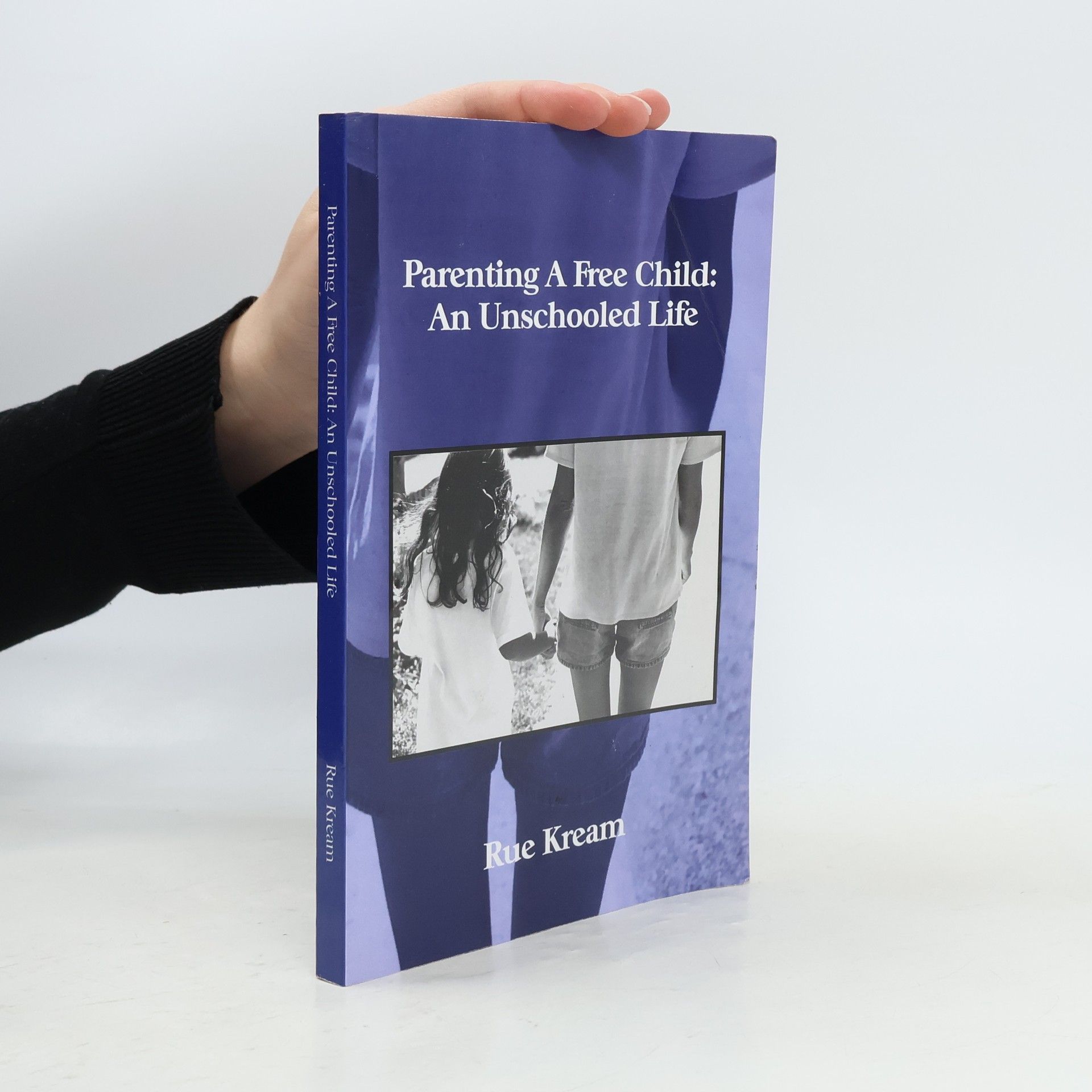 Rue Kream Parenting a Free Child