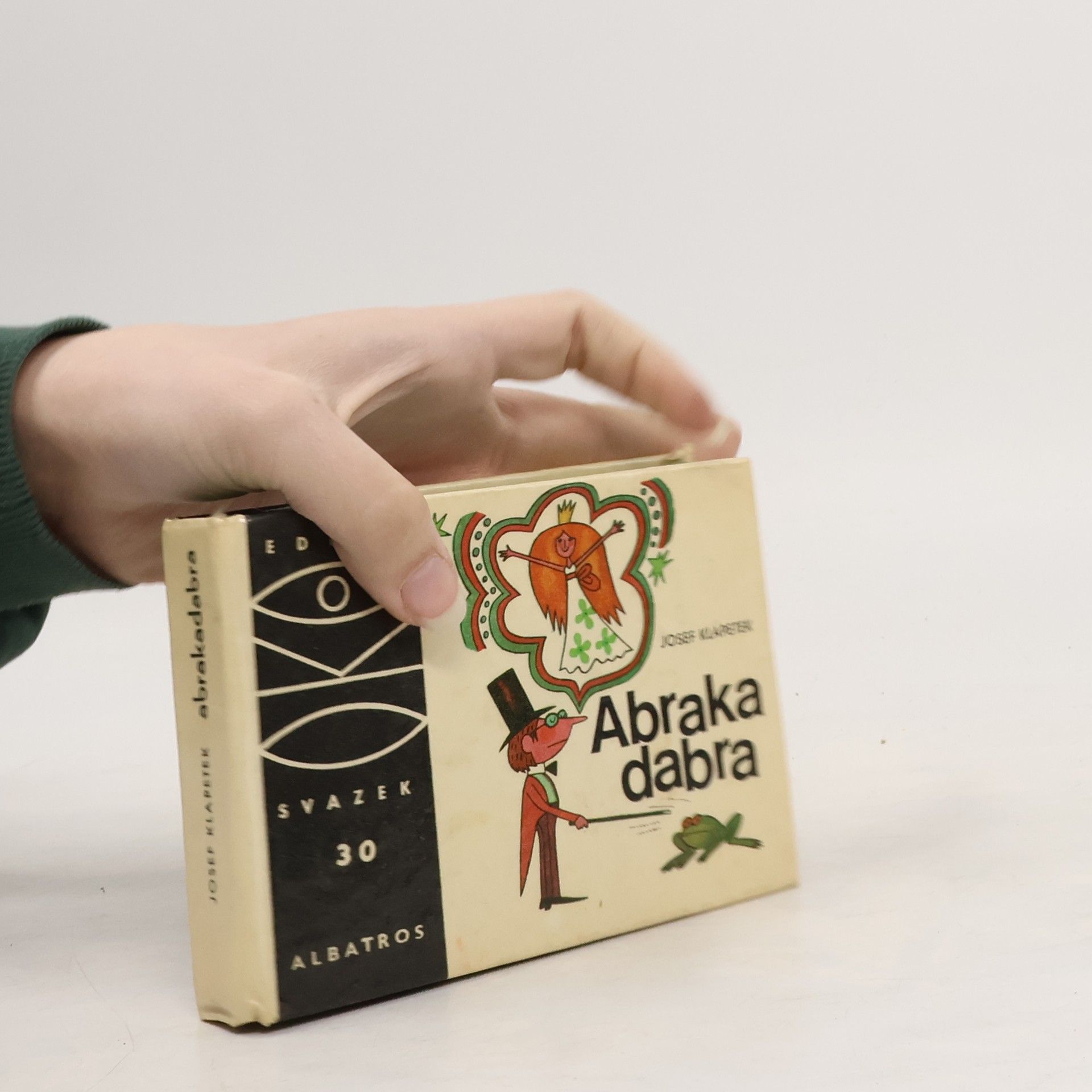 Josef Klapetek Abrakadabra. Malá kouzelnická učebnice
