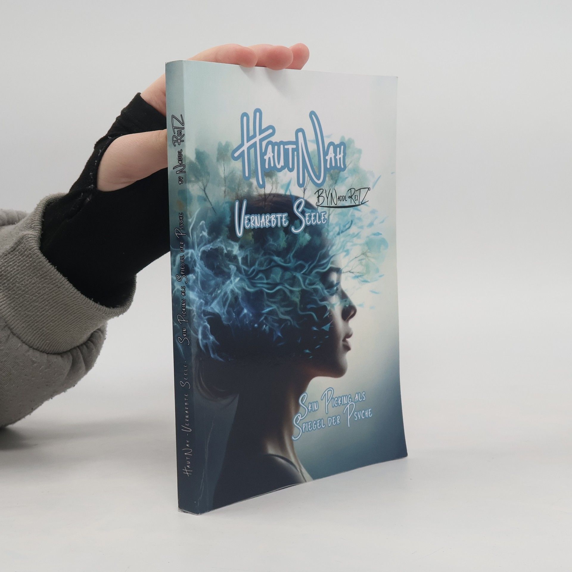 Kolektív autorov Haut Nah Vernarbte Seele. Skin Picking als Spiegel der Psyche