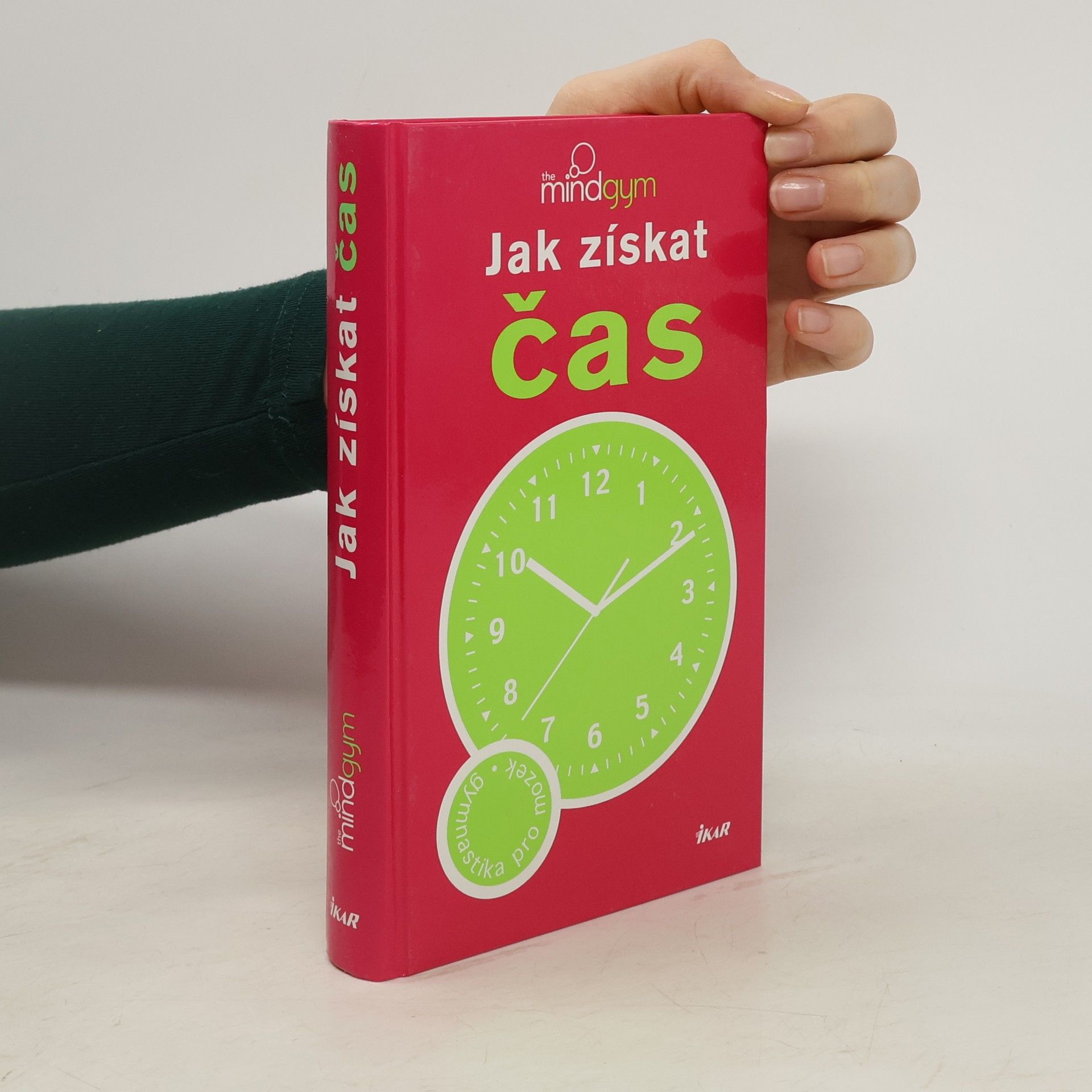 Mind Gym organizace Jak získat čas: Gymnastika pro mozek