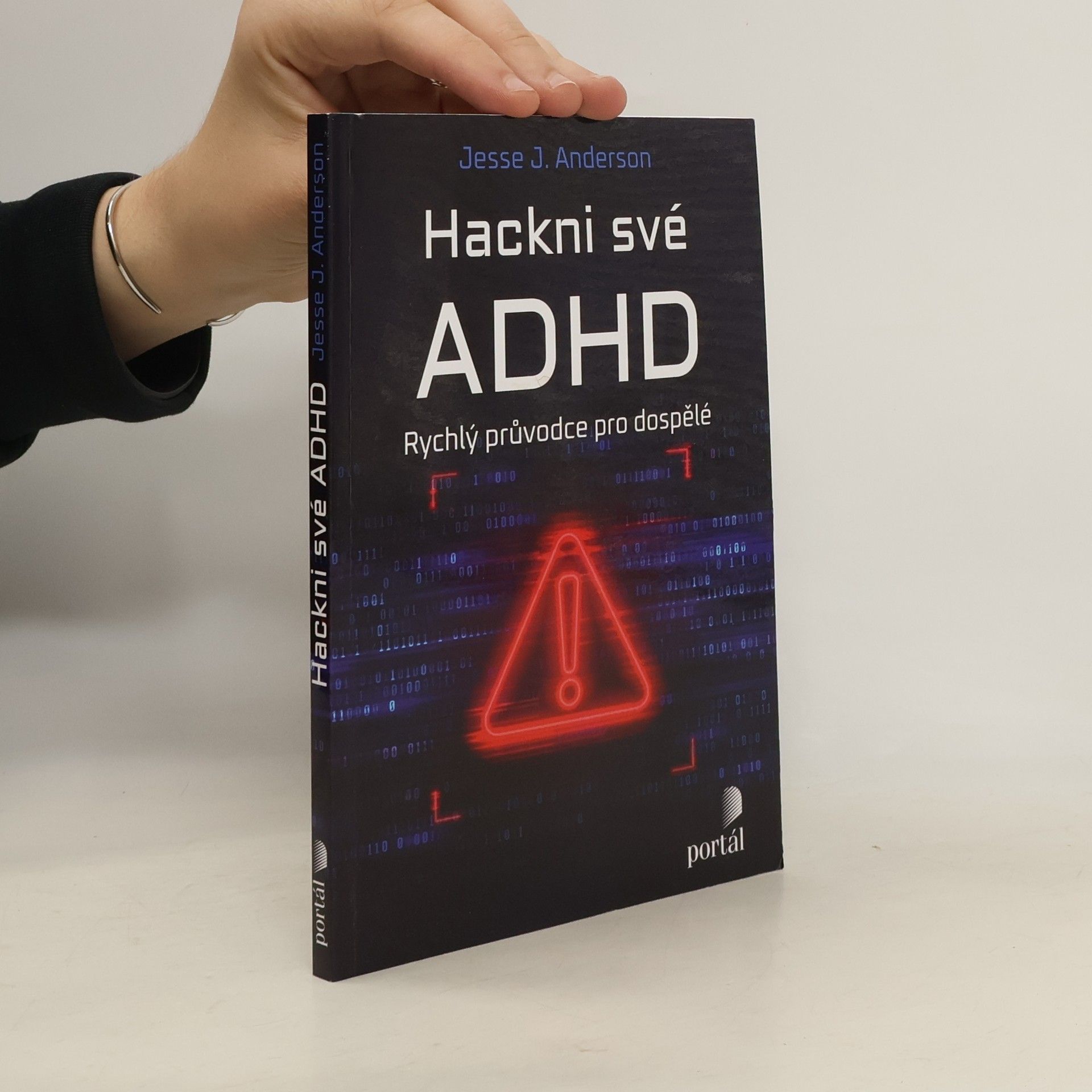 Jesse J. Anderson Hackni své ADHD : rychlý průvodce pro dospělé