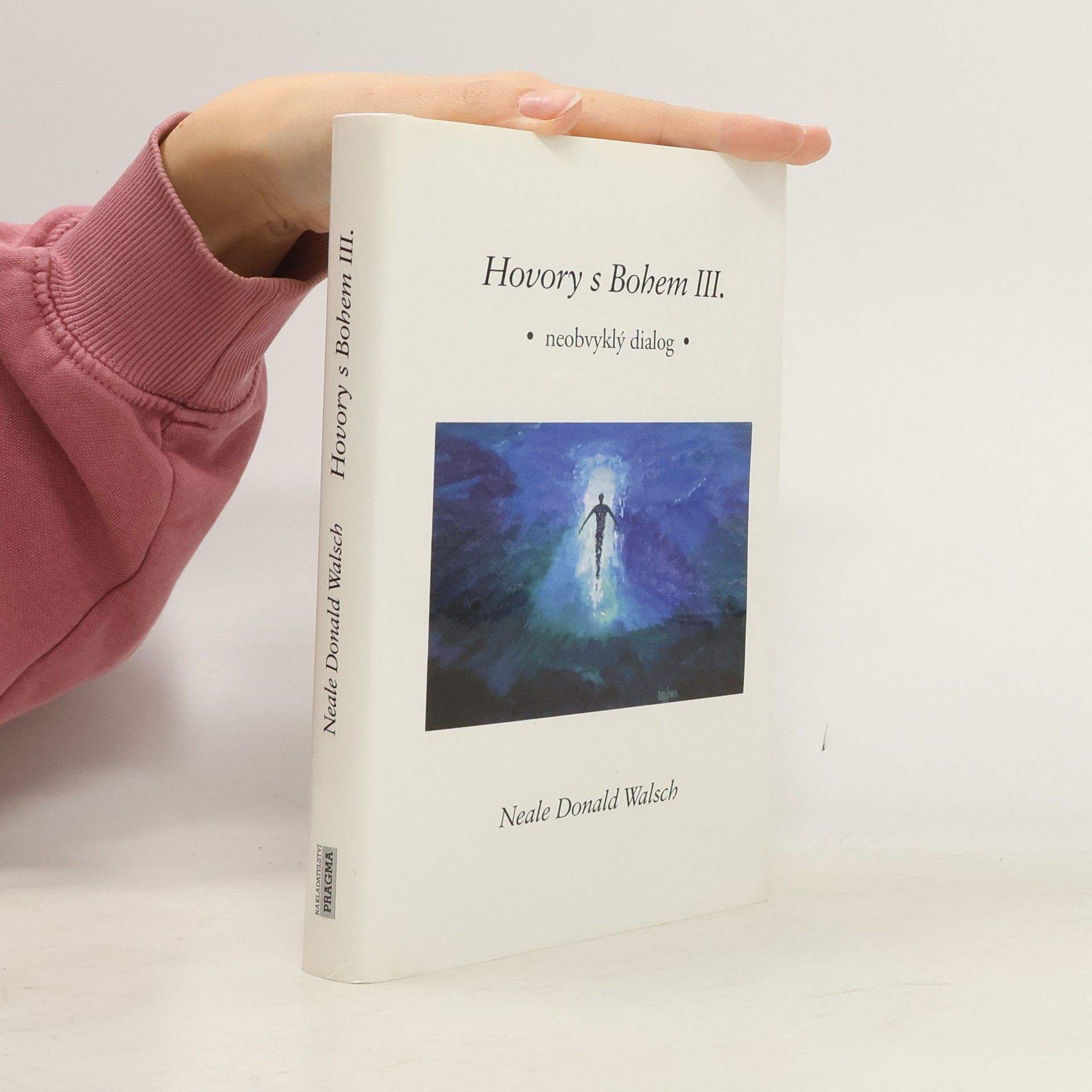 Neale Donald Walsch Hovory s Bohem III: Neobvyklý dialog