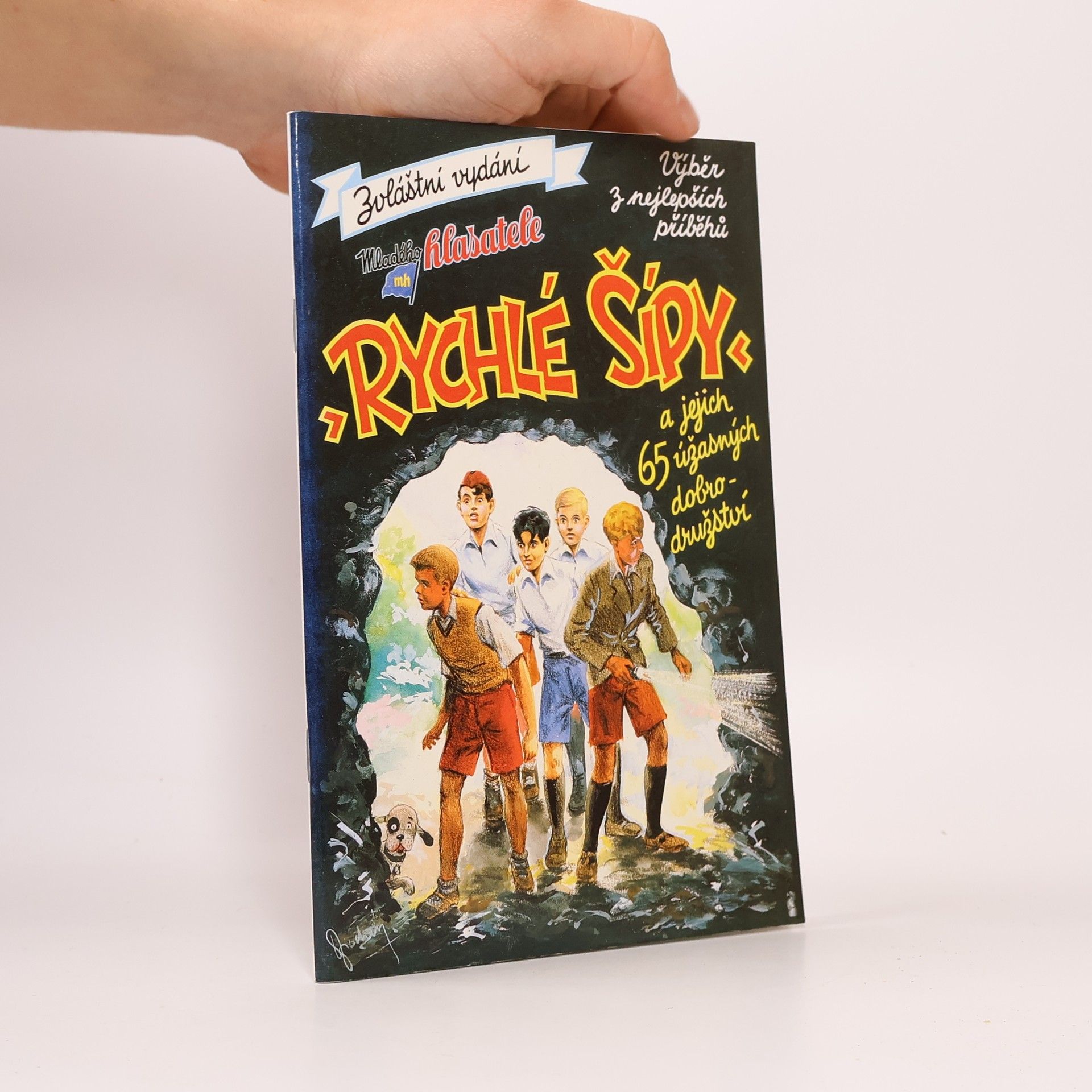 Jaroslav Foglar Rychlé šípy a jejich 65 úžasných dobrodružství