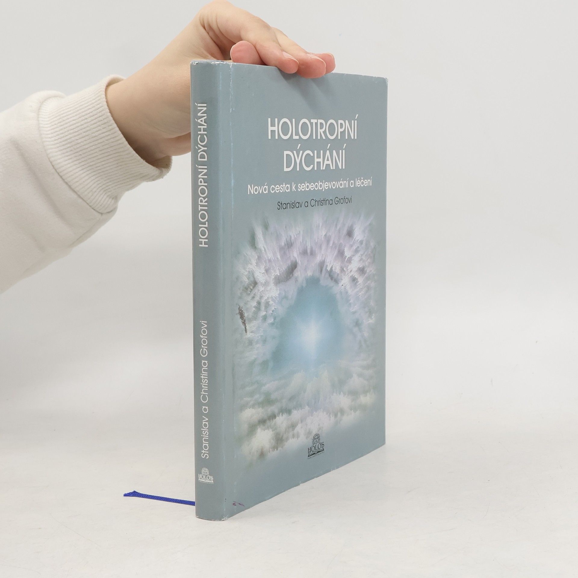 Stanislav Grof Holotropní dýchání - Nová cesta k sebeobjevování a léčení