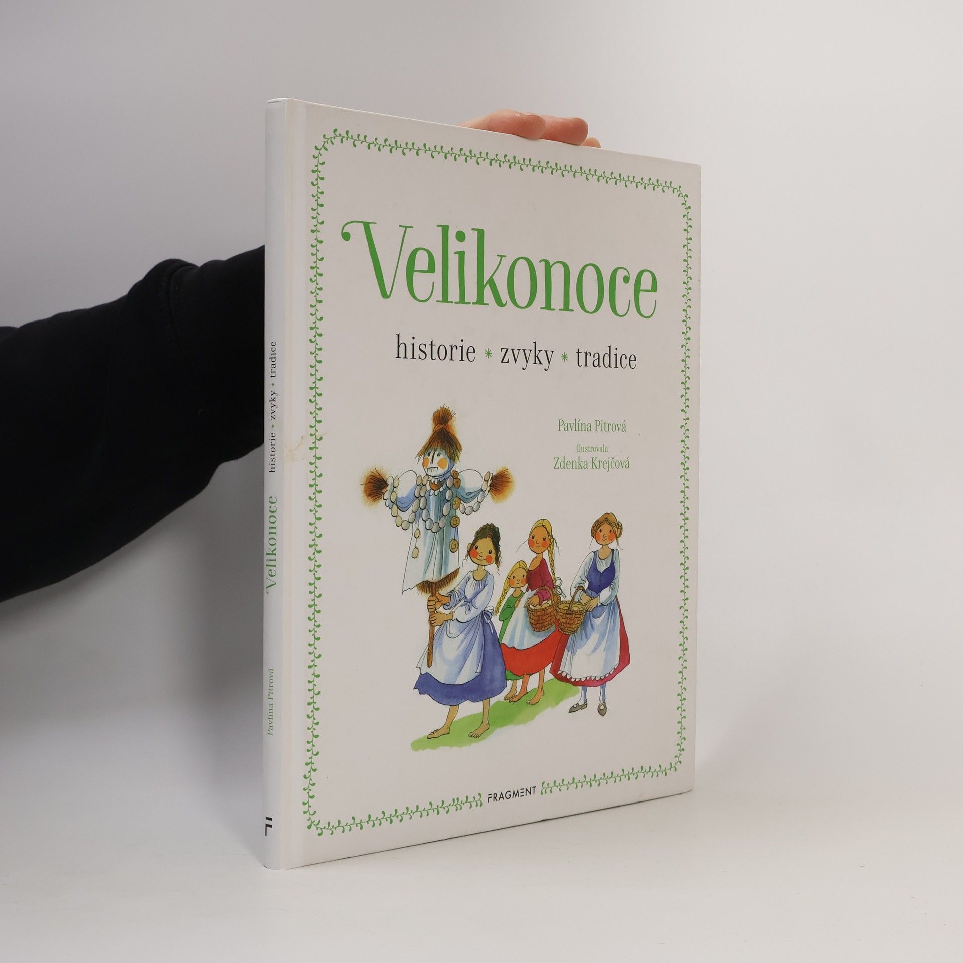 Pavlína Pitrová Velikonoce : historie, zvyky, tradice