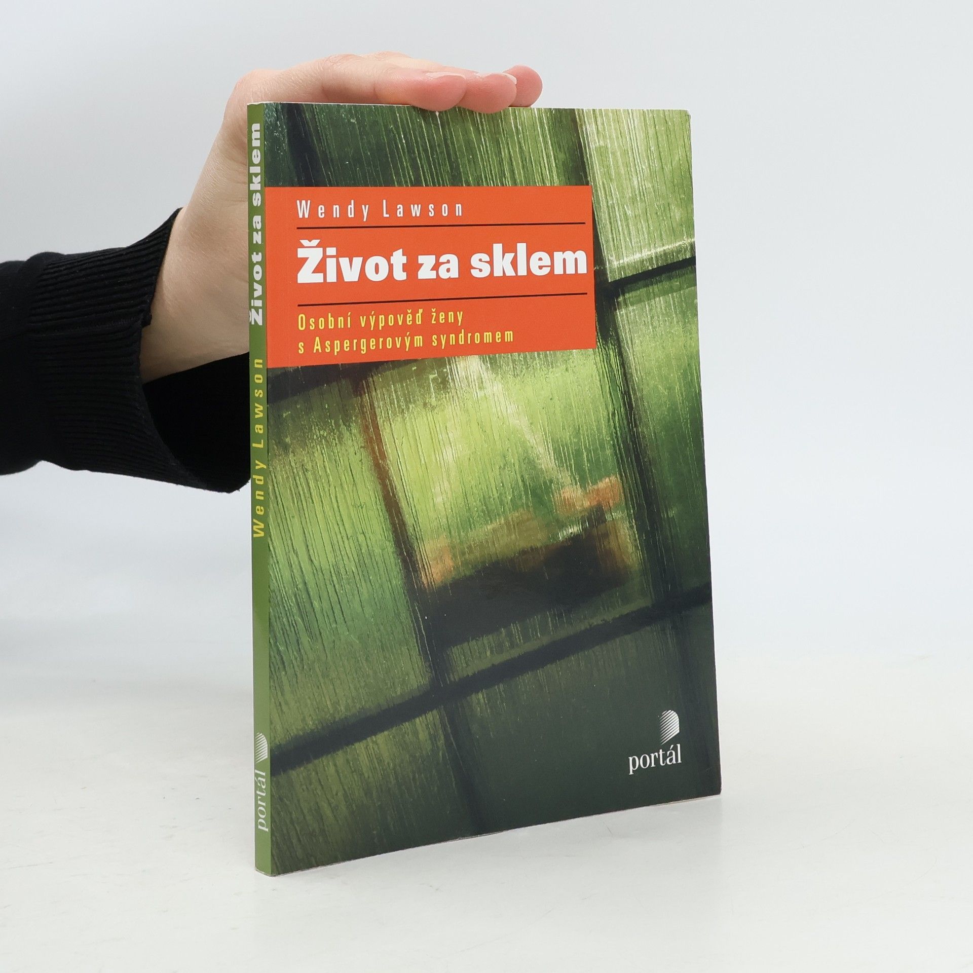Wendy Lawson Život za sklem. Osobní výpověď ženy s Aspergerovým syndromem