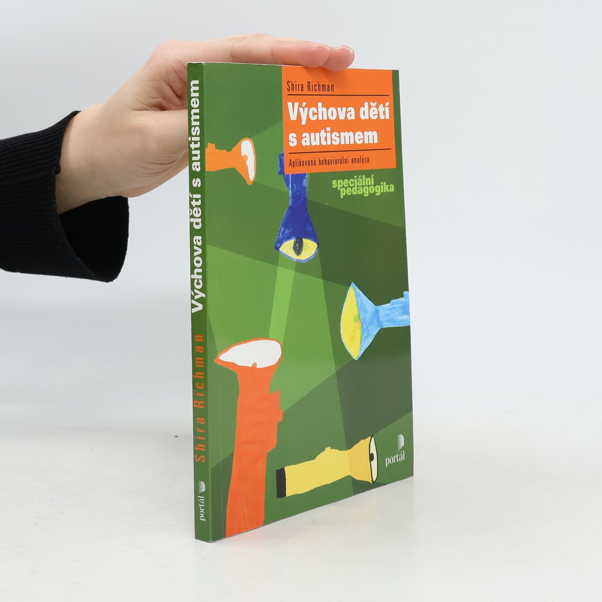 Shira Richman Výchova dětí s autismem : aplikovaná behaviorální analýza