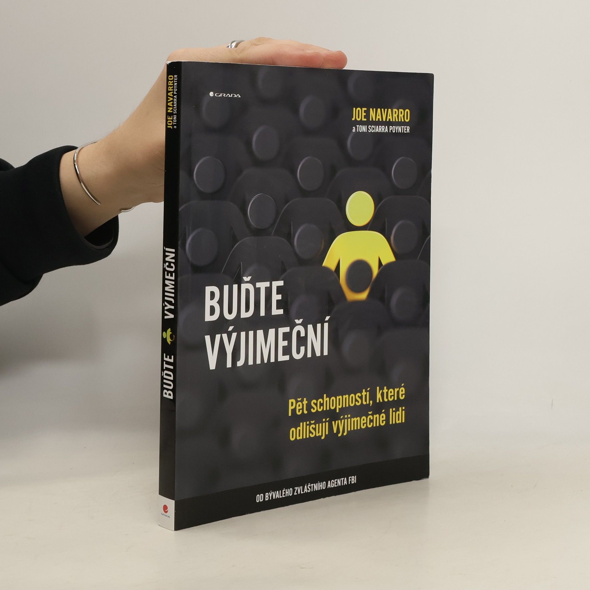 Joe Navarro Buďte výjimeční. Ppět schopností, které odlišují výjimečné lidi