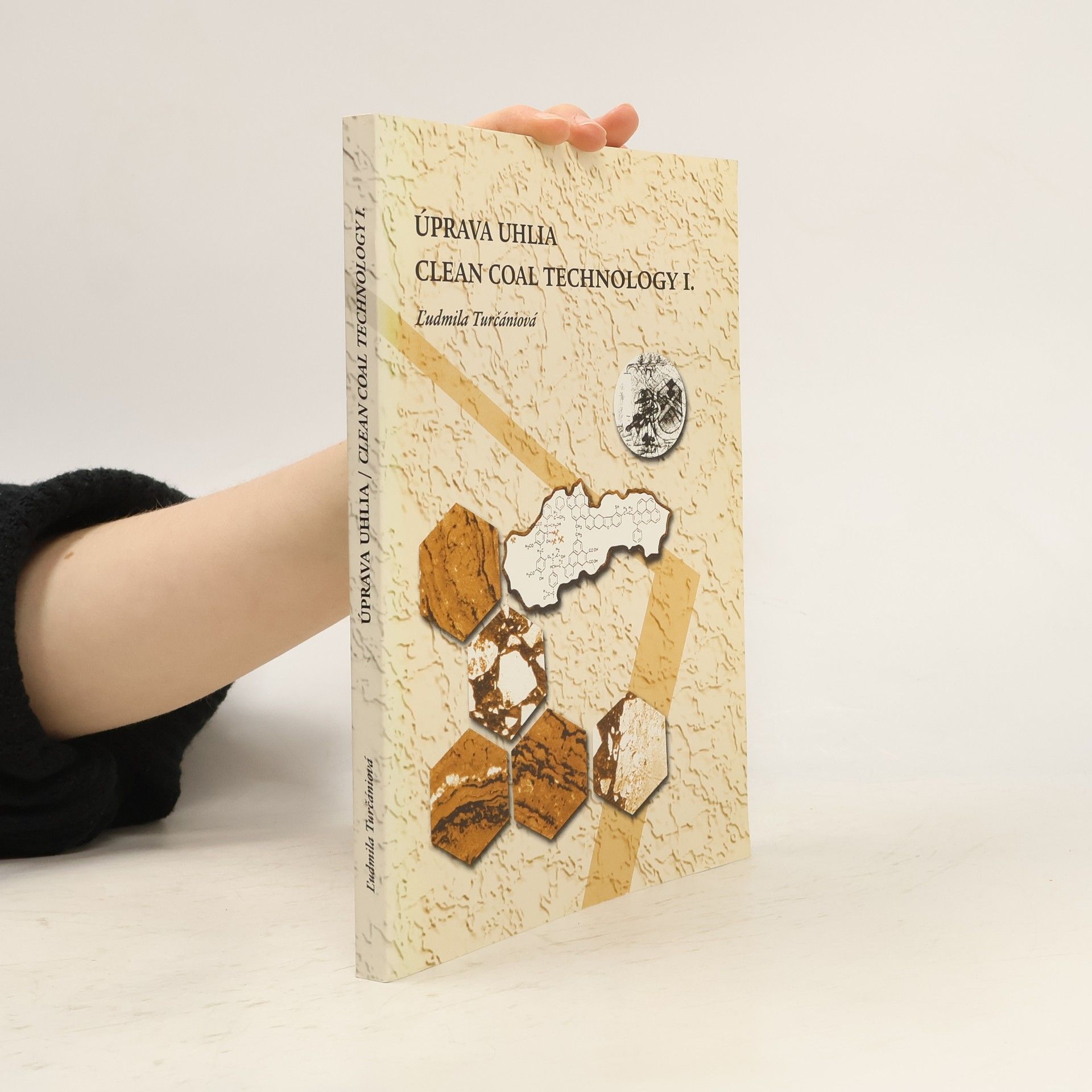 Ľudmila Turčániová Úprava uhlia. Clean Coal Technology I.