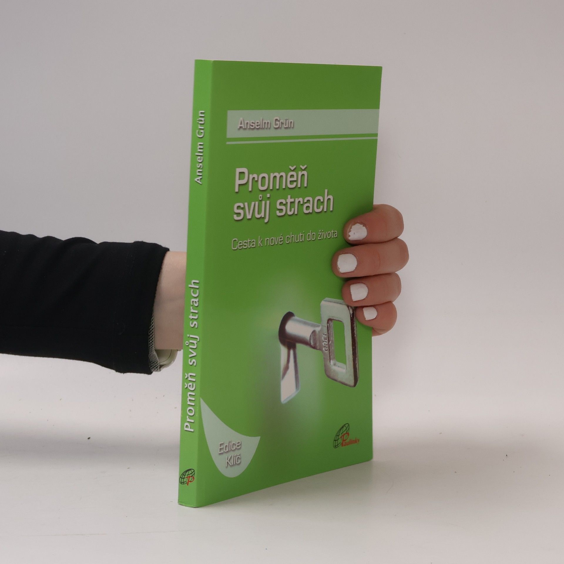 Anselm Grün Proměň svůj strach