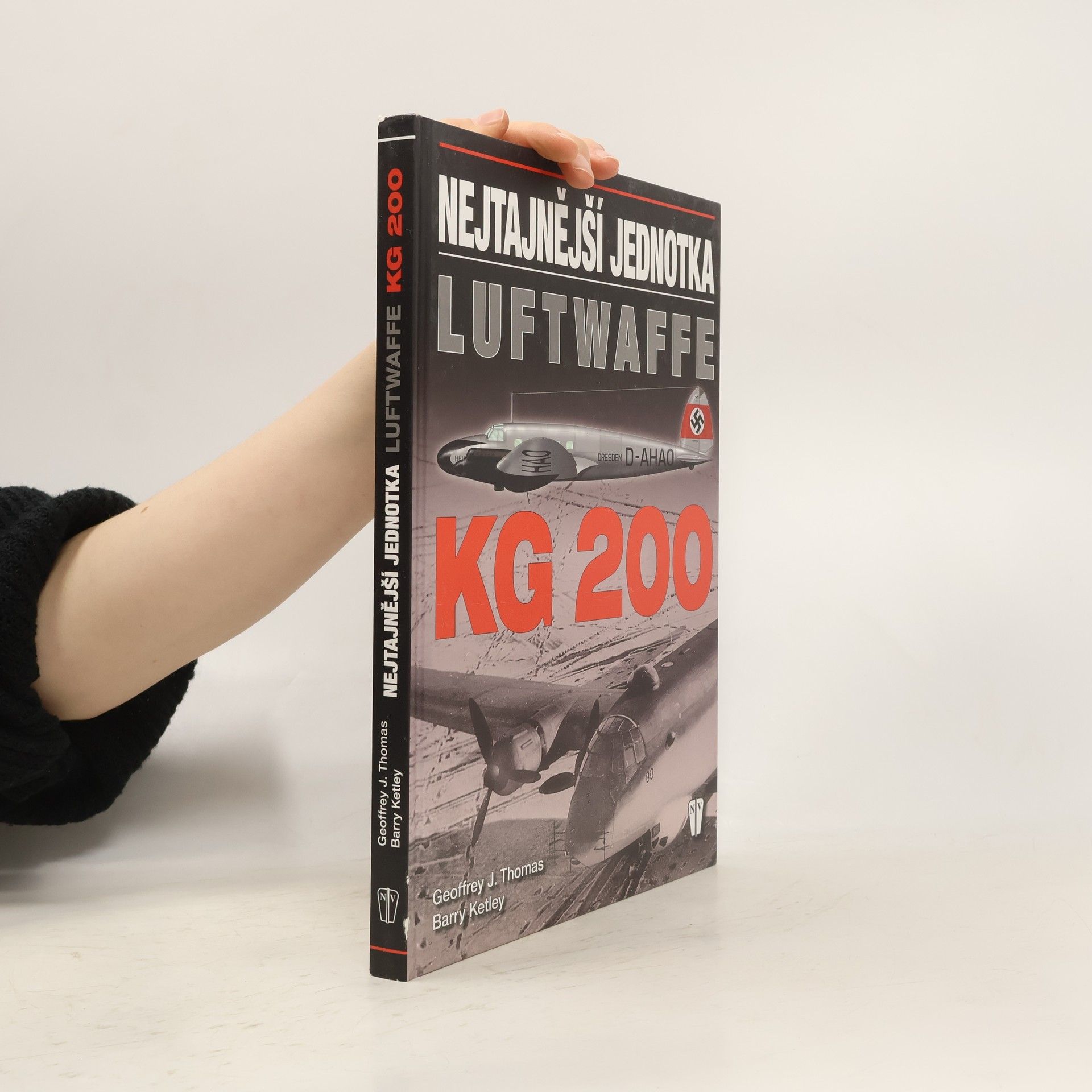 Geoffrey Thomas KG 200 - Nejtajnější jednotka Luftwaffe