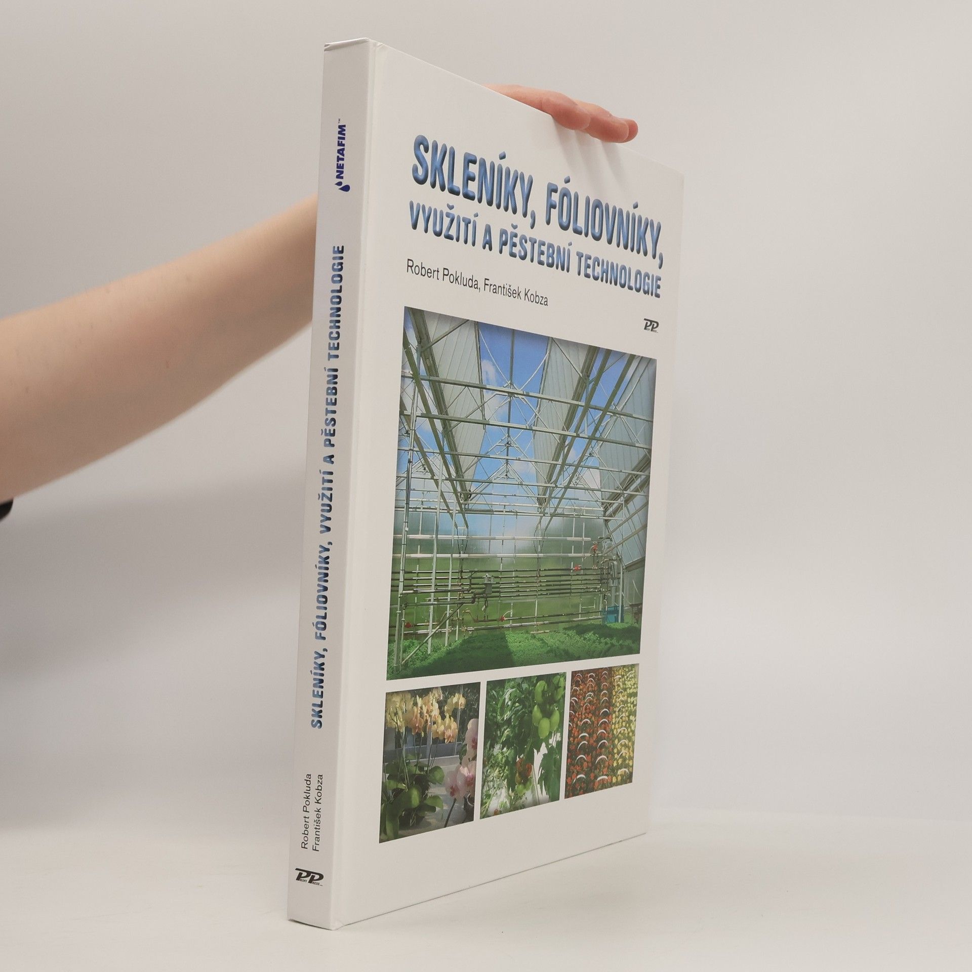 Robert Pokluda Skleníky, fóliovníky, využití a pěstební technologie
