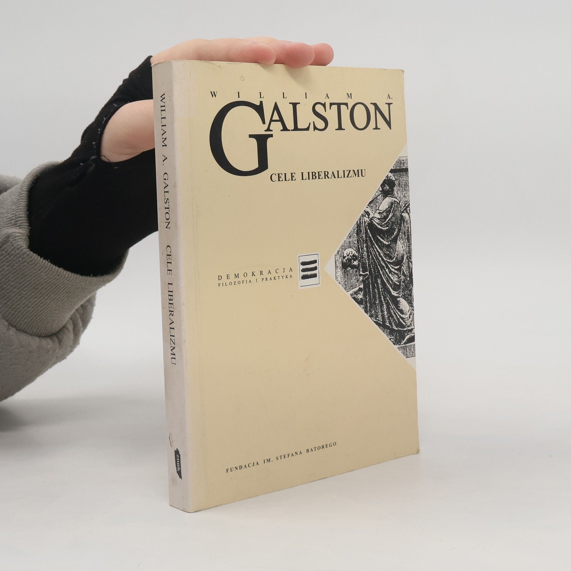 William Galston Demokracja: Filozofia i praktyka: Cele liberalizmu