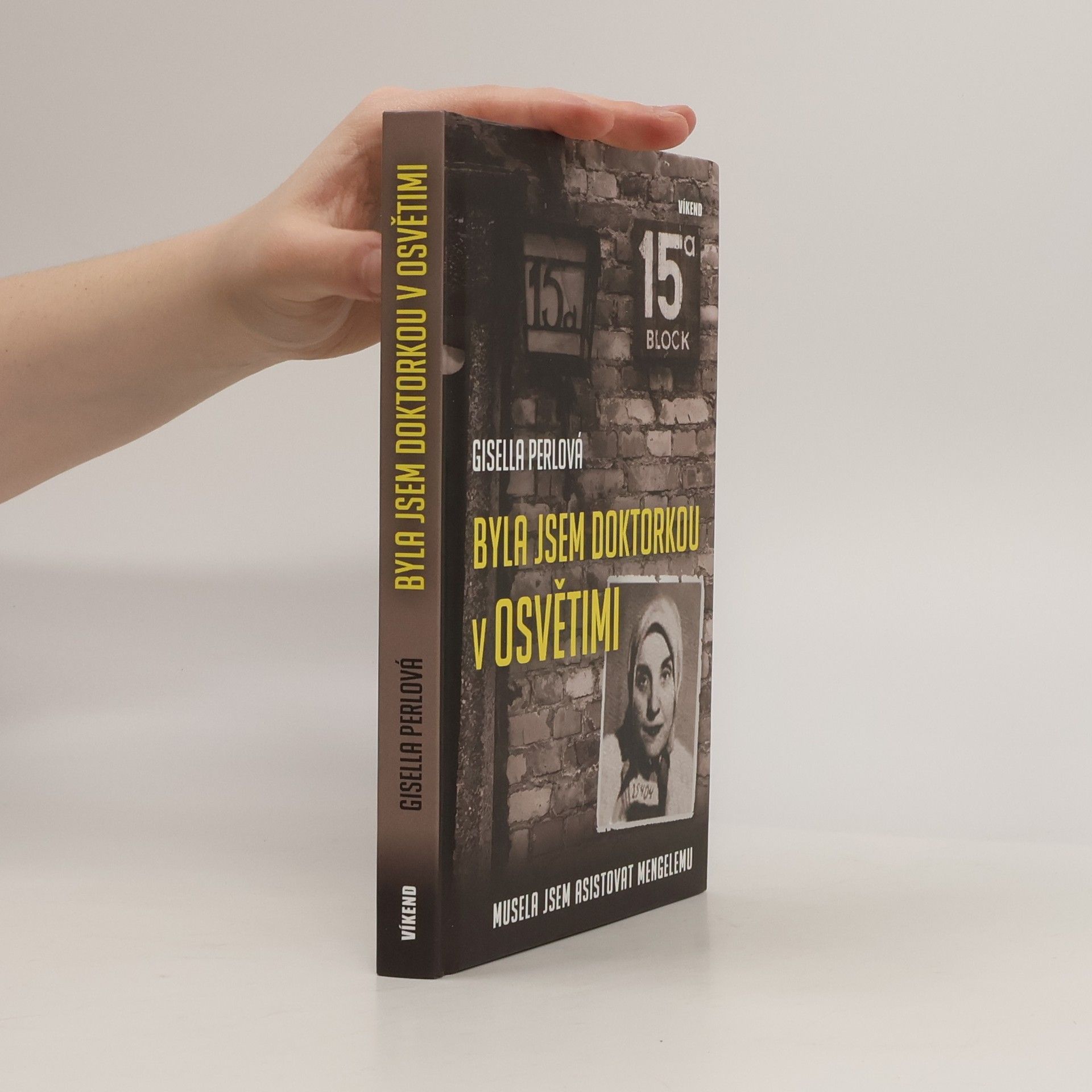 Gisella Perl Byla jsem doktorkou v Osvětimi: Musela jsem asistovat Mengelemu