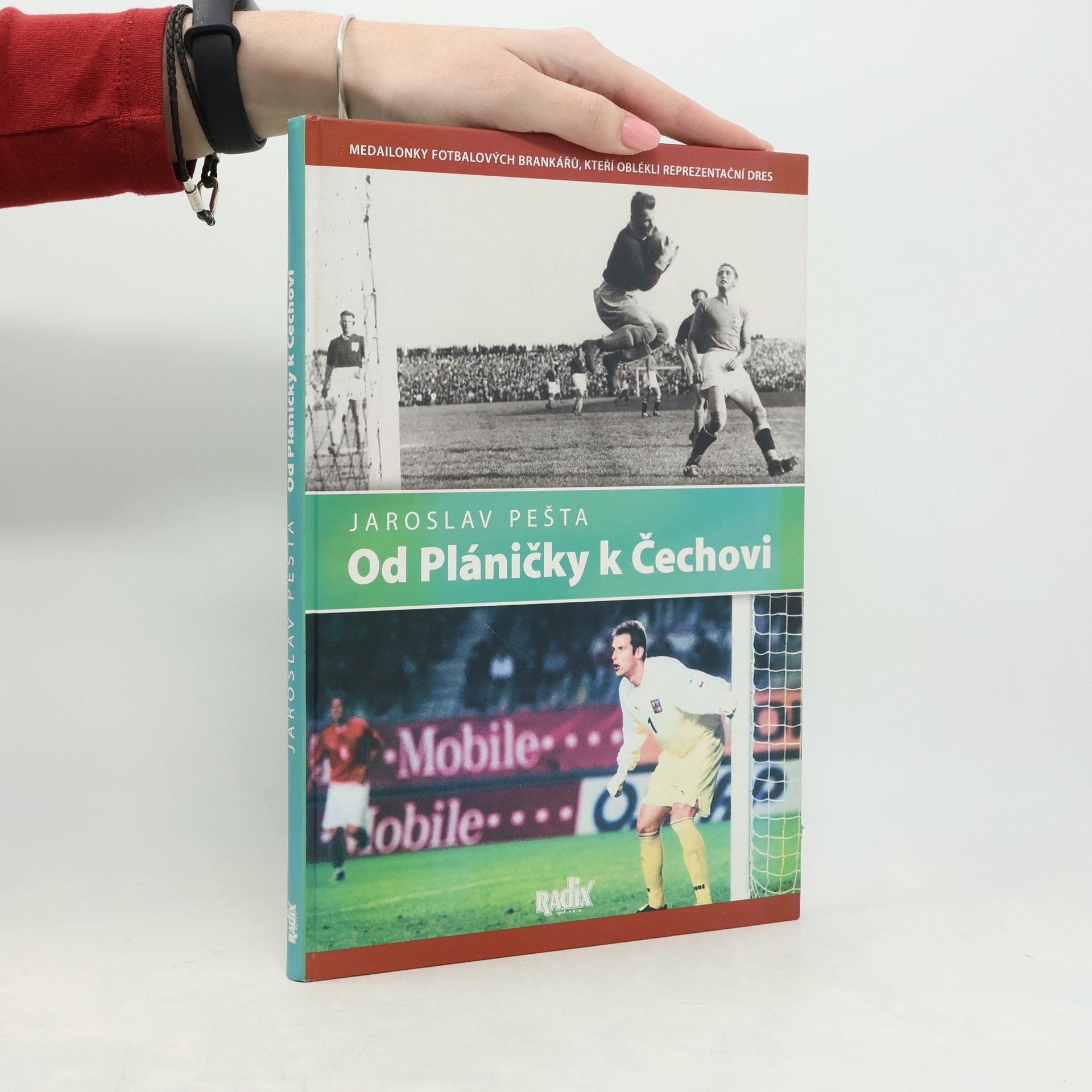 Jaroslav Pešta Od Pláničky k Čechovi : medailonky fotbalových brankářů, kteří oblékli reprezentační dres