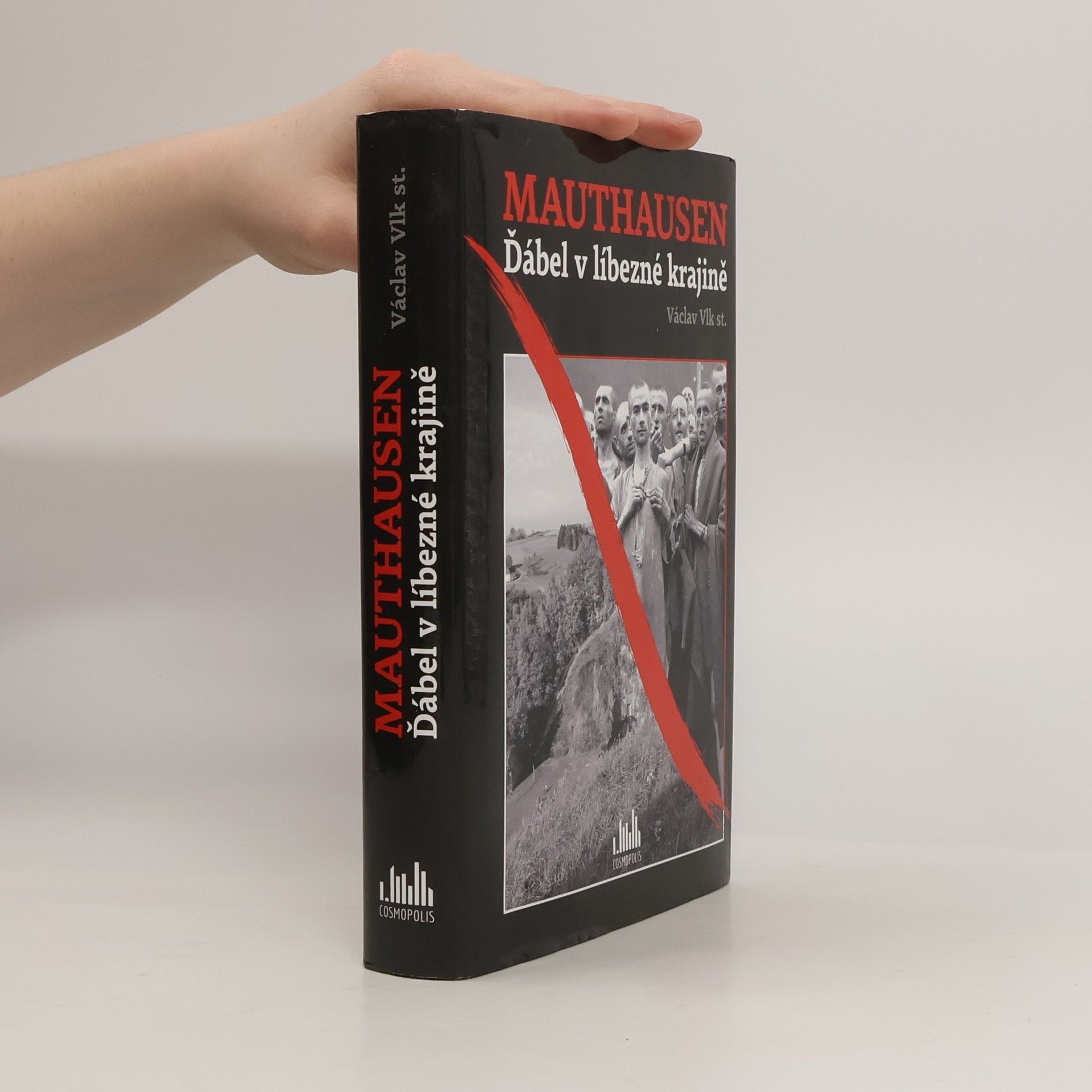 Václav Vlk Mauthausen. Ďábel v líbezné krajině