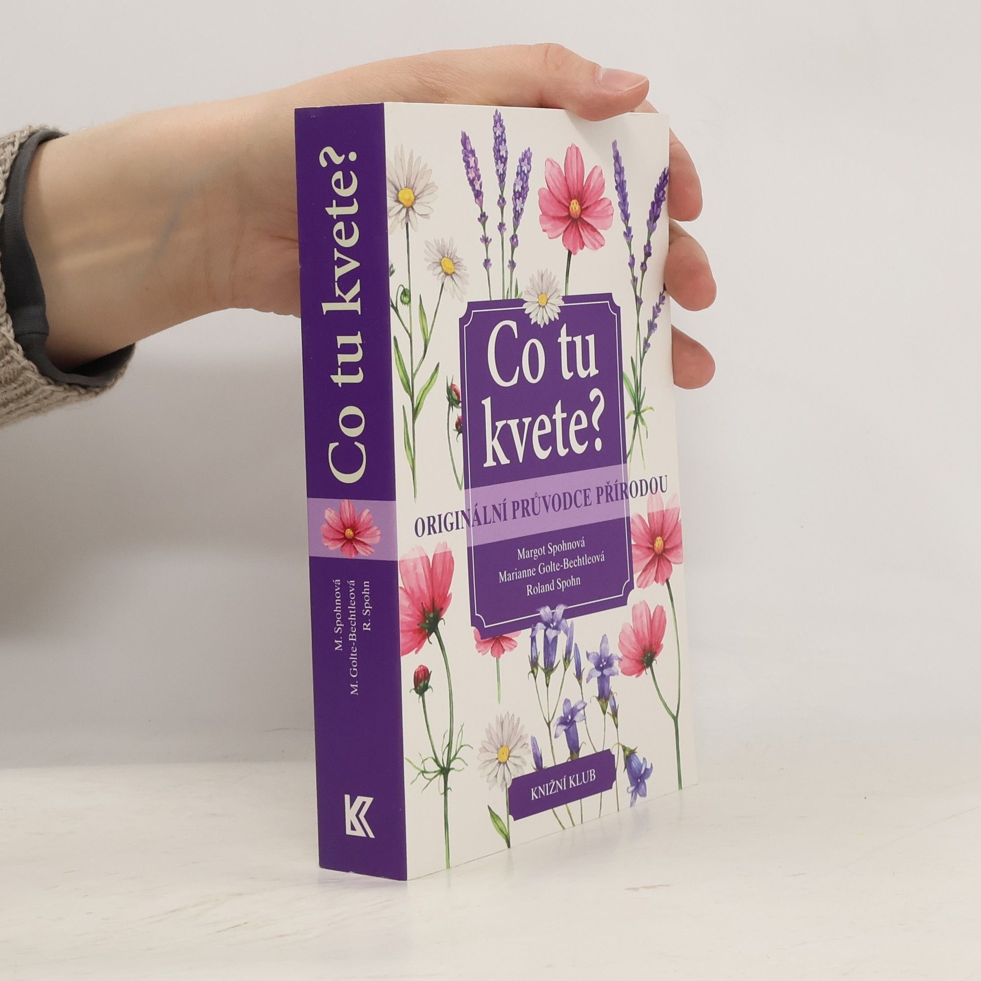 Margot Spohn Co tu kvete? Origin. průvodce přírodou