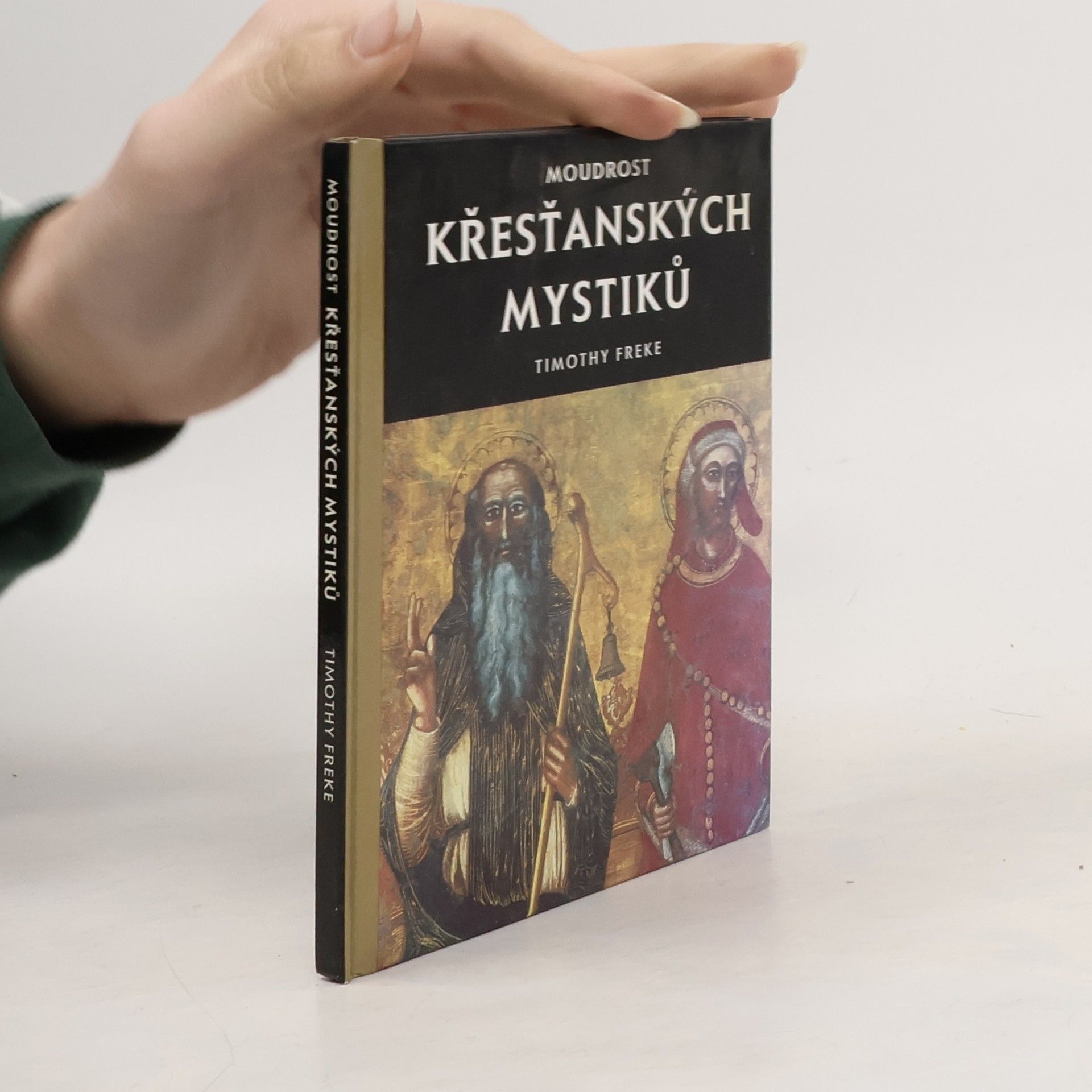 Timothy Freke Moudrost křesťanských mystiků