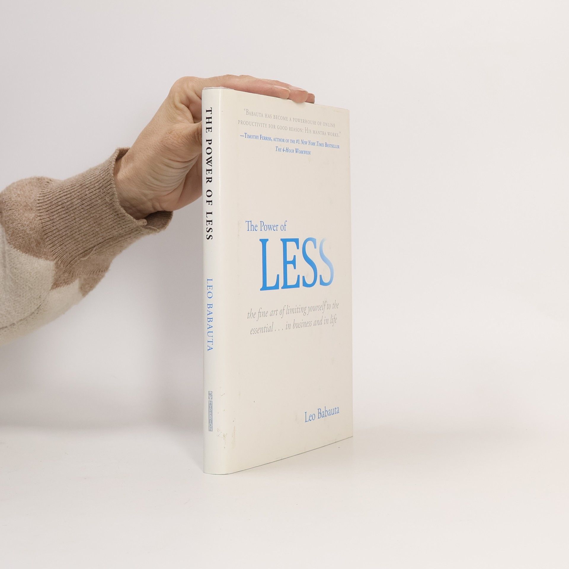 Leo Babauta The power of less : the fine art of limiting yourself to the essential ... in business and in life