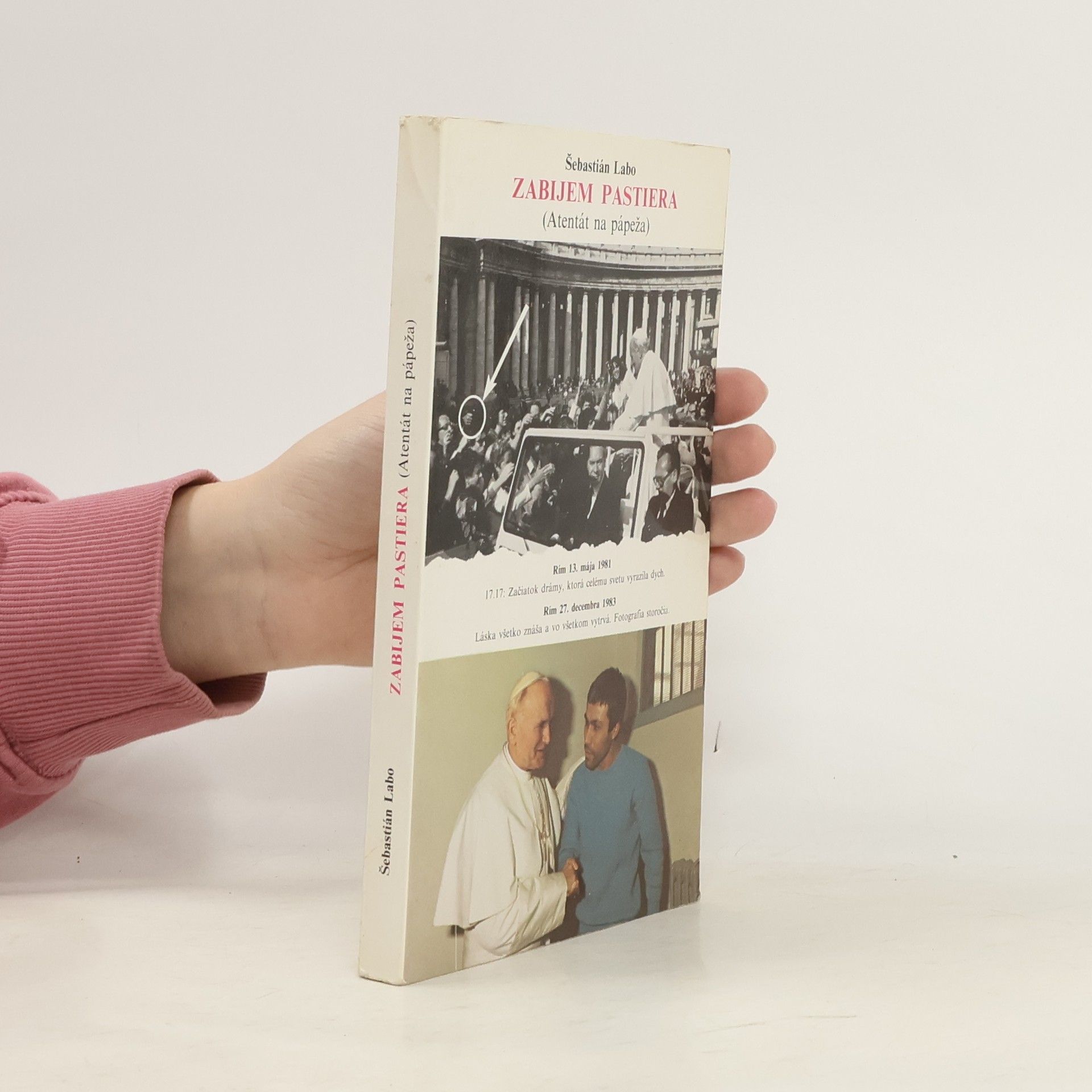 Šebastián Labo Zabijem pastiera. (Atentát na pápeža)