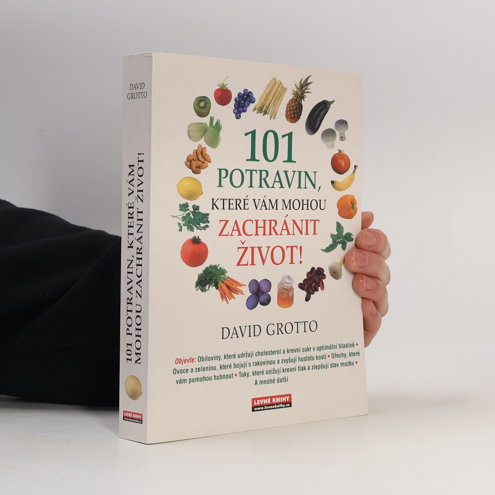 David W. Grotto 101 potravin, které vám mohou zachránit život!