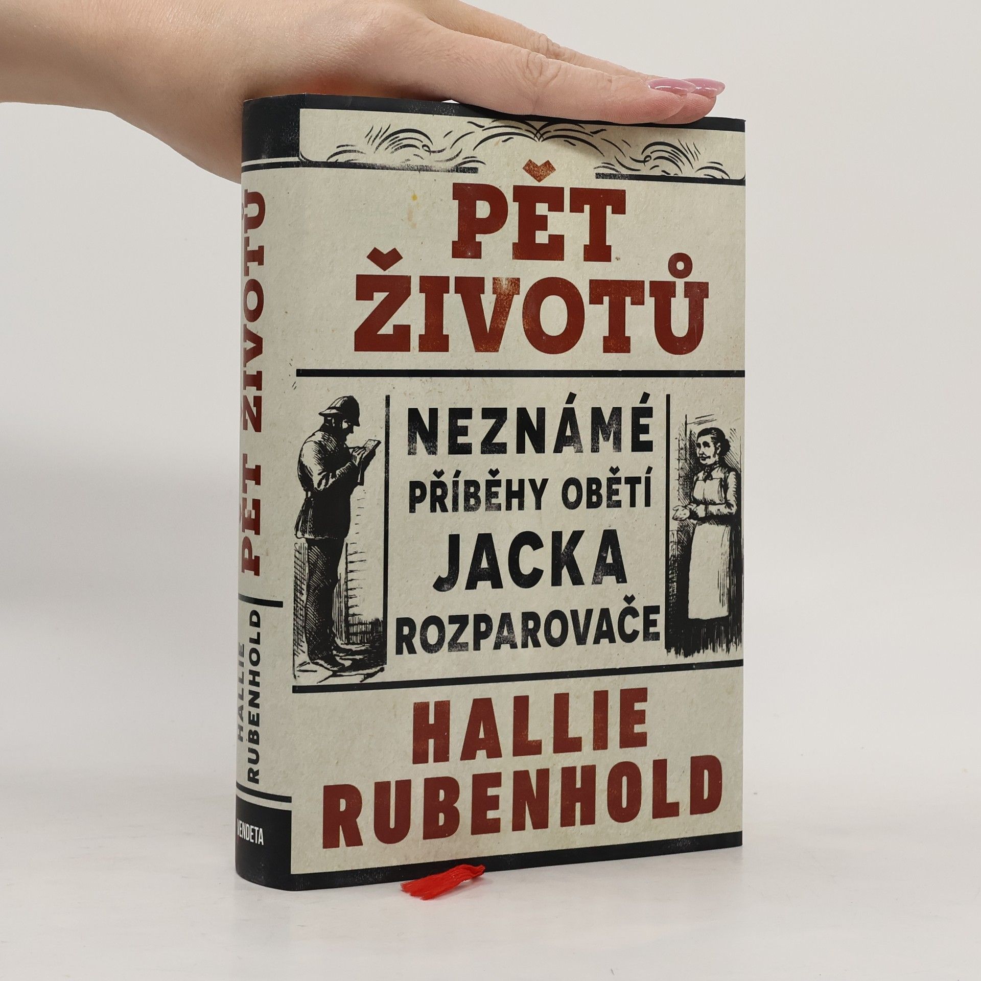Hallie Rubenhold Pět životů : neznámé příběhy obětí Jacka Rozparovače