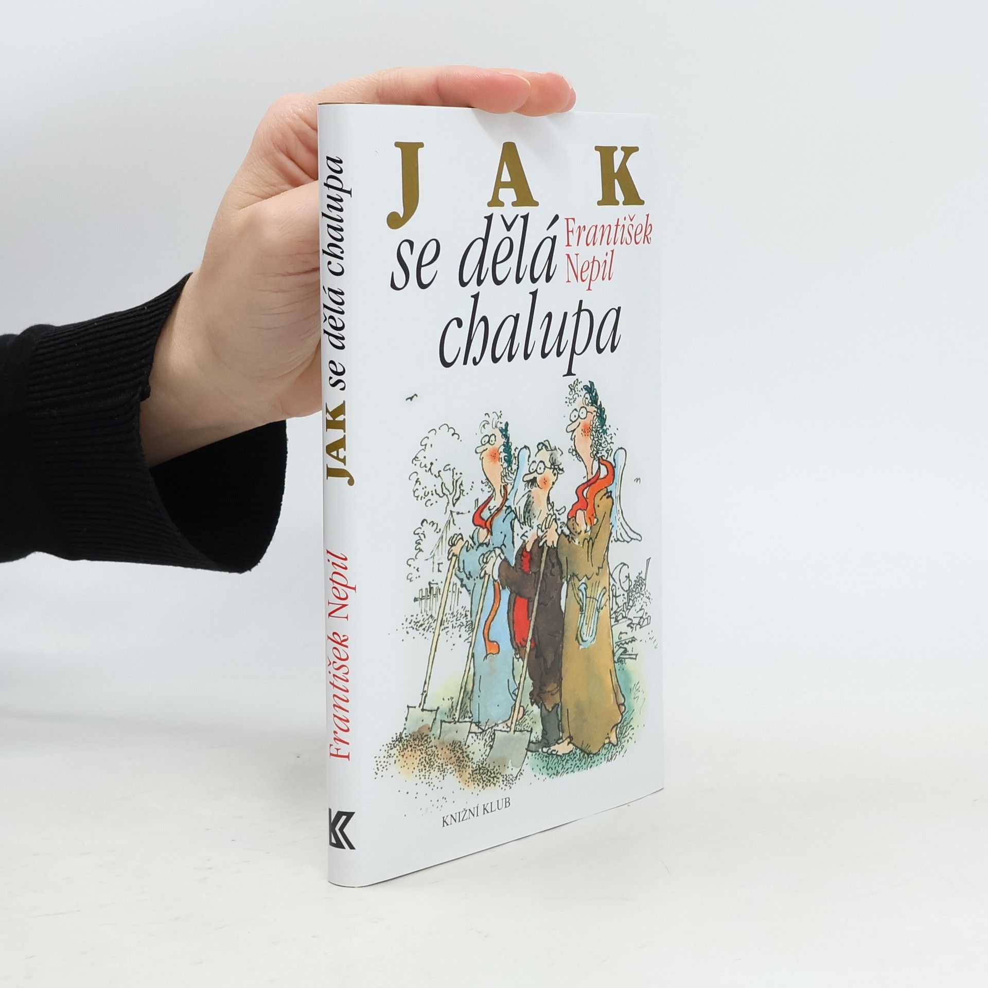 František Nepil Jak se dělá chalupa