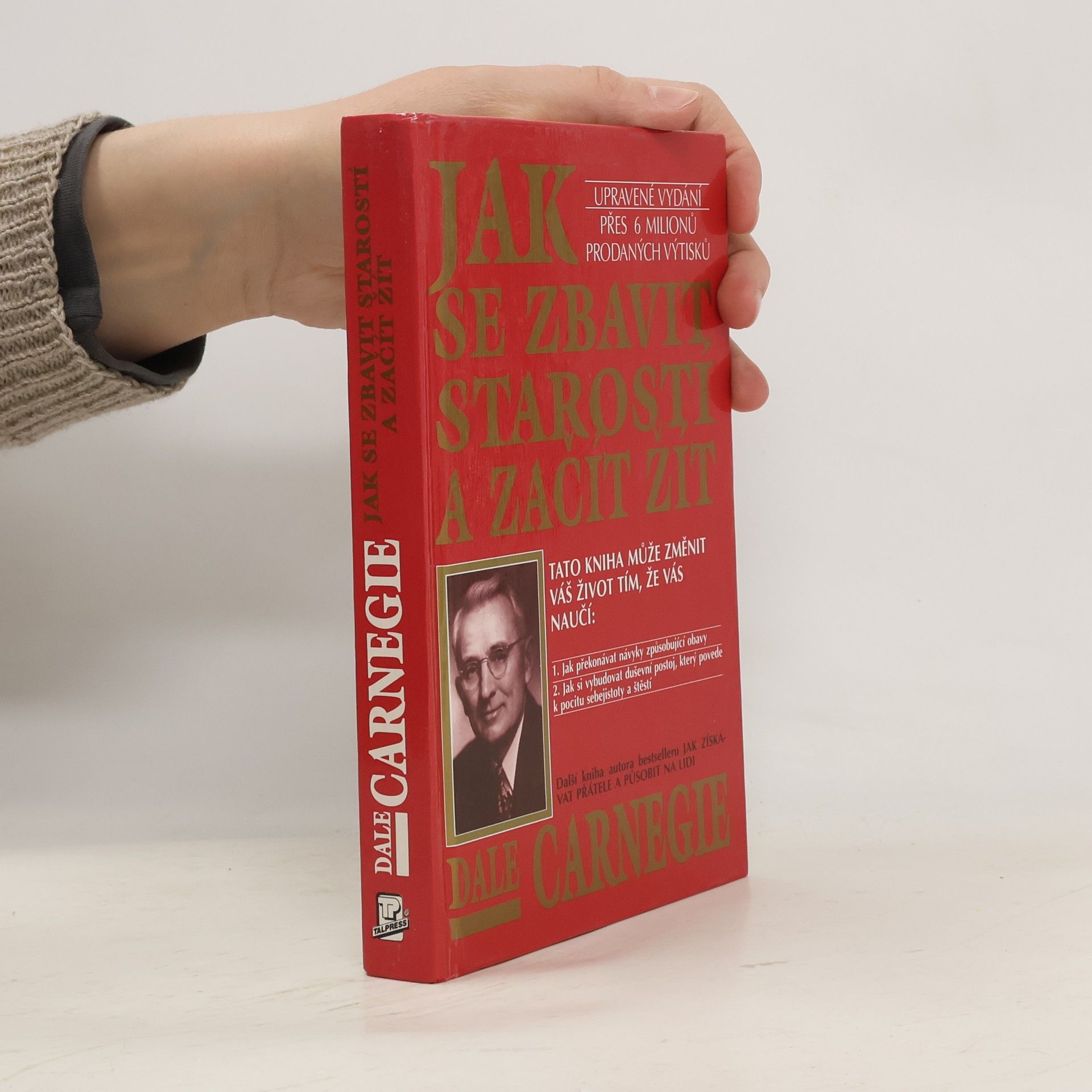 Dale Carnegie Jak se zbavit starostí a začít žít