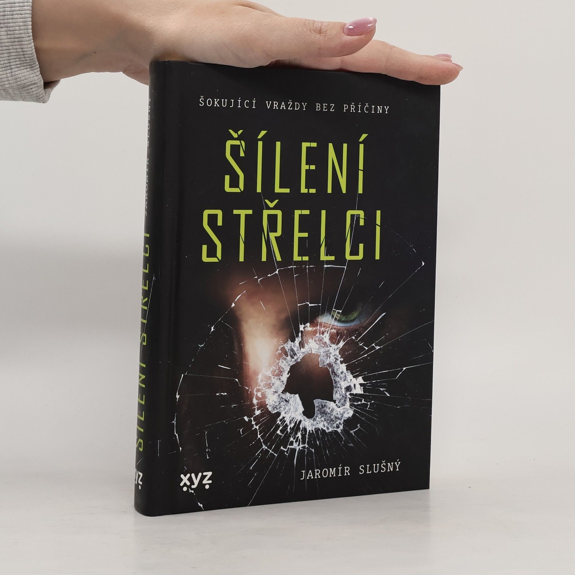 Jaromír Slušný Šílení střelci