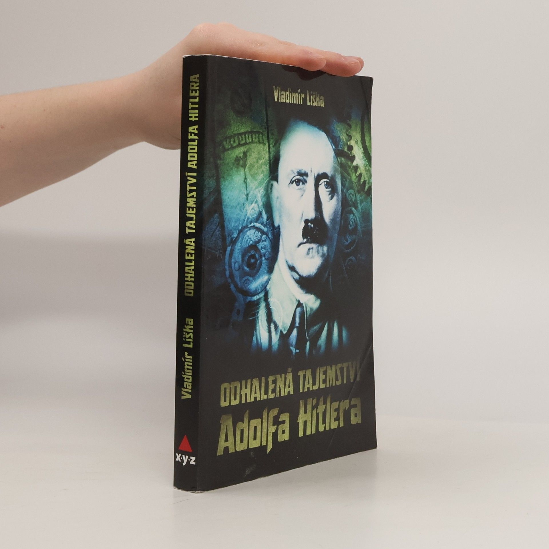 Vladimír Liška Odhalená tajemství Adolfa Hitlera