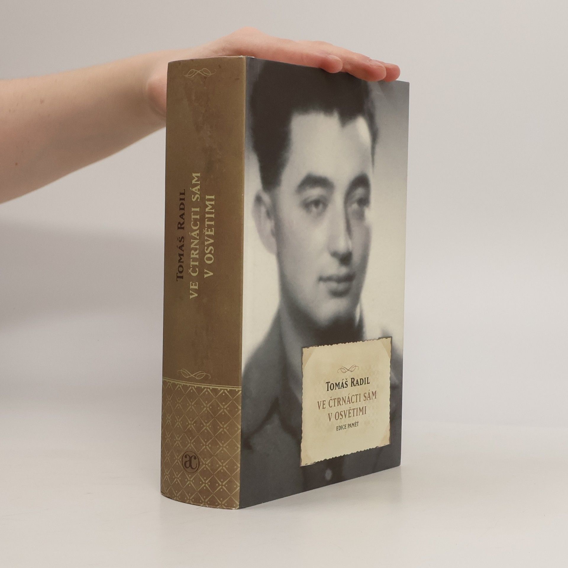 Tomáš Radil Ve čtrnácti sám v Osvětimi