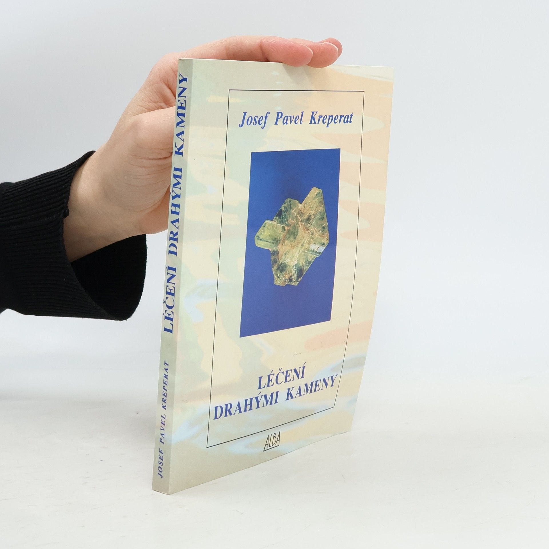 Josef Pavel Kreperát Léčení drahými kameny