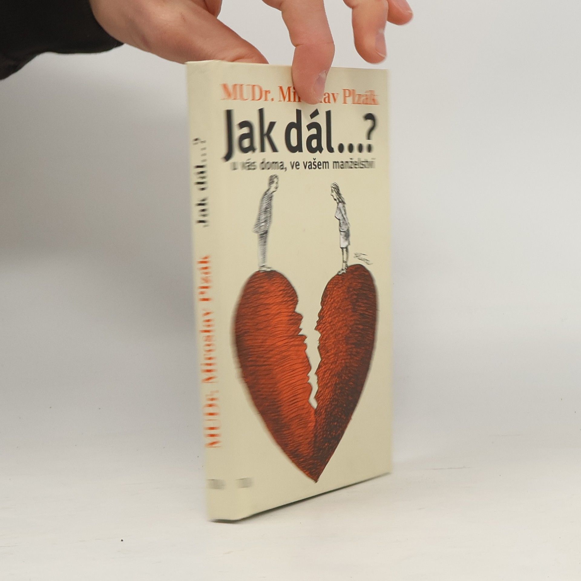 Miroslav Plzák Jak dál..? U vás doma, ve vašem manželství