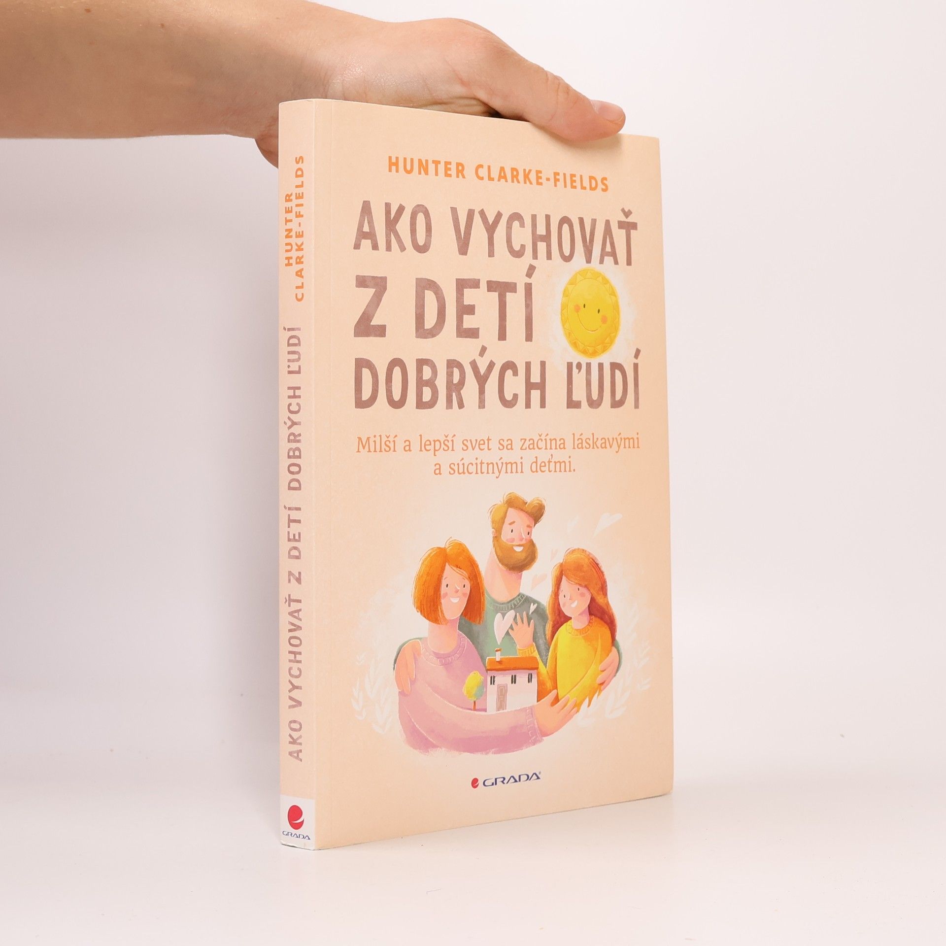 Hunter Clarke Fields Ako vychovať z detí dobrých ľudí