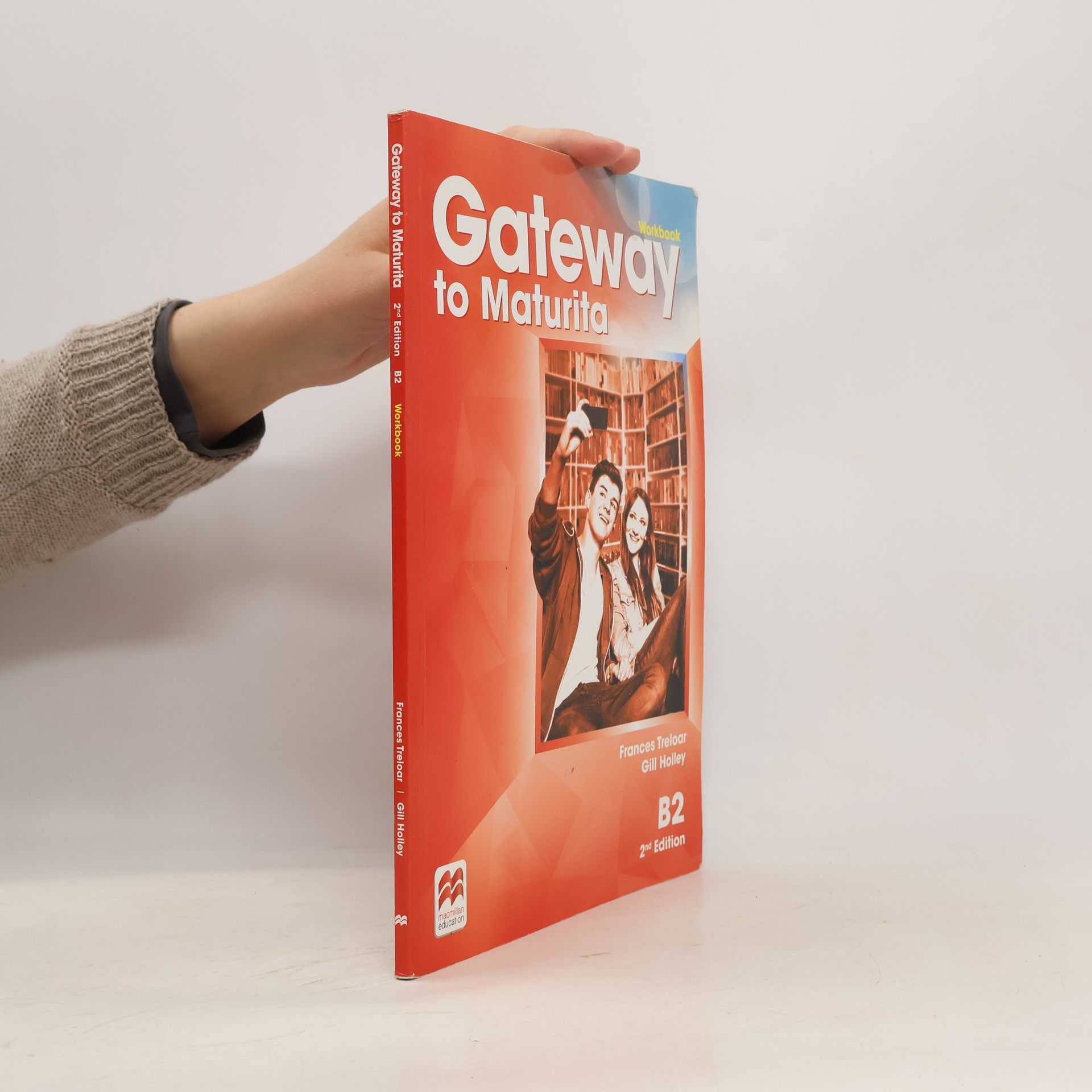 Gill Holley Gateway to maturita : B2. Workbook