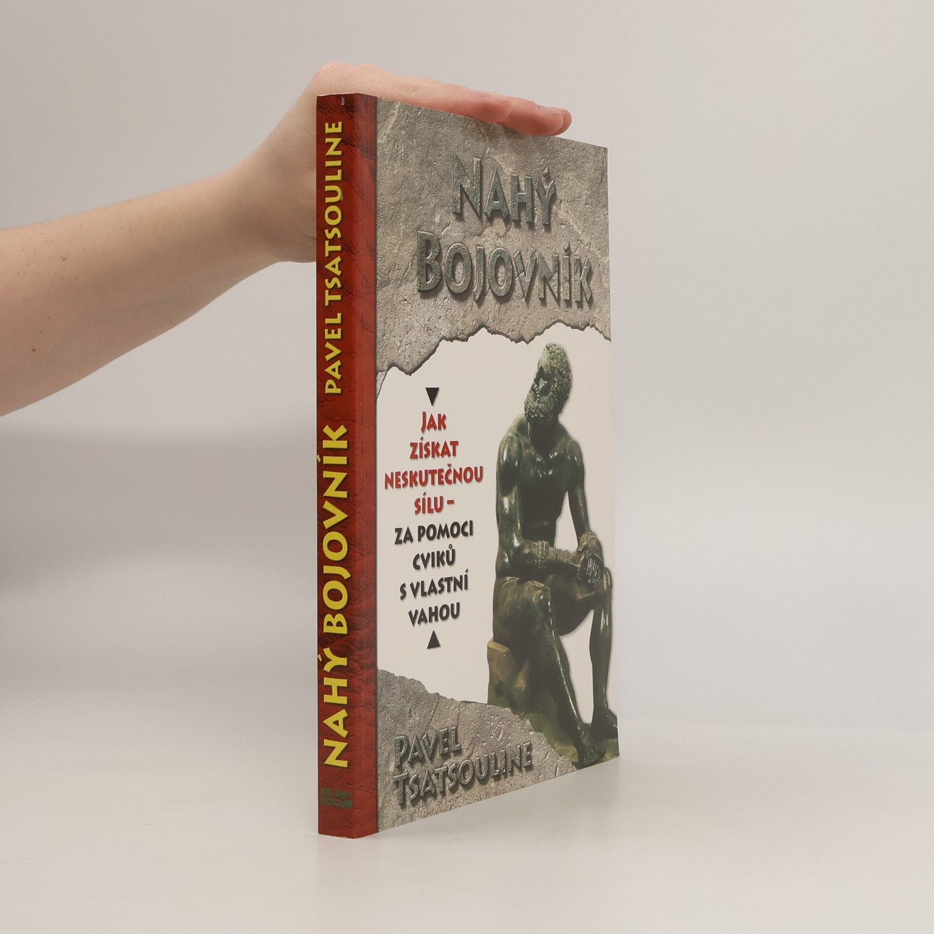 Pavel Tsatsouline Nahý bojovník