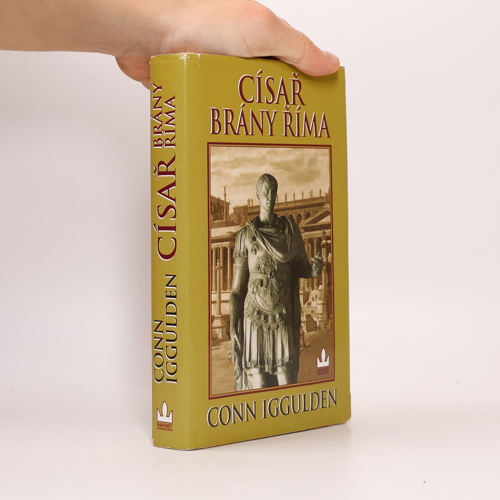 Conn Iggulden Císař. Brány Říma