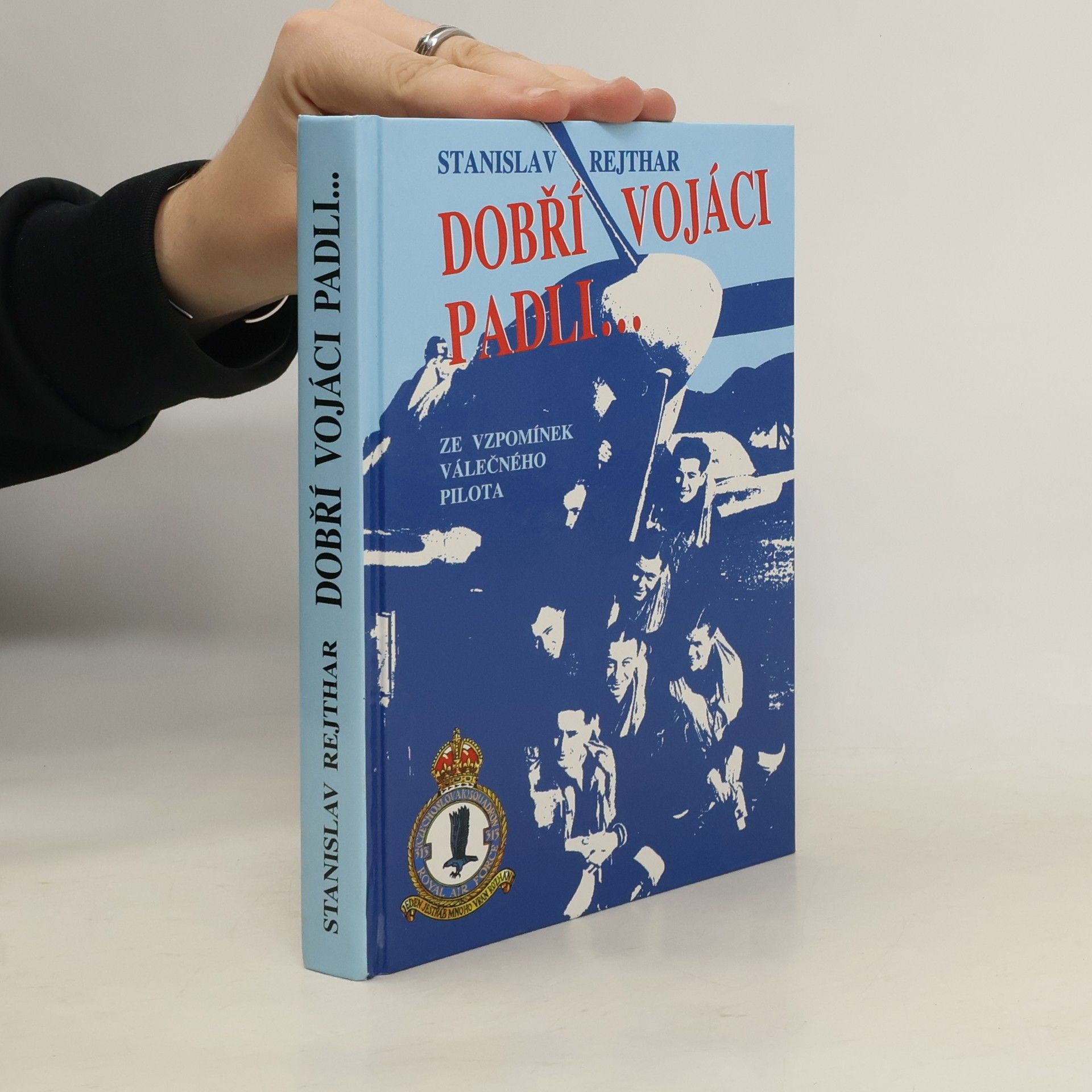 Stanislav Rejthar Dobří vojáci padli