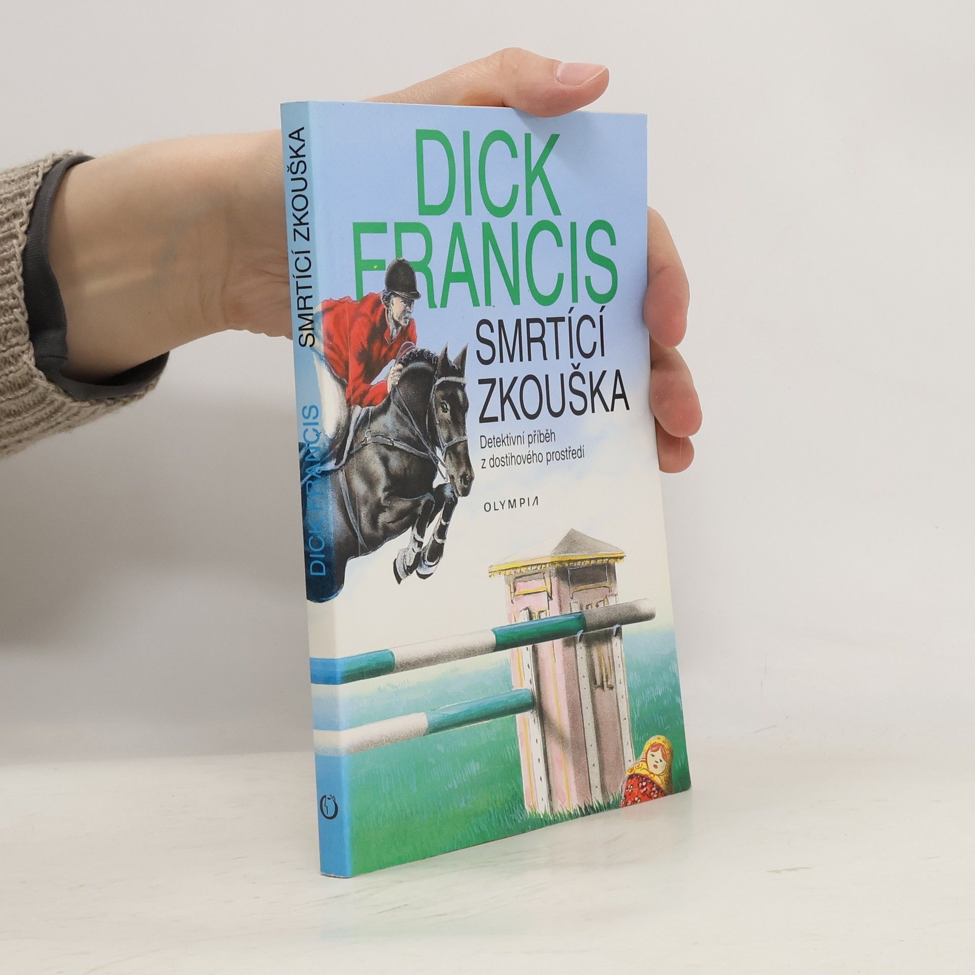 Dick Francis Smrtící zkouška