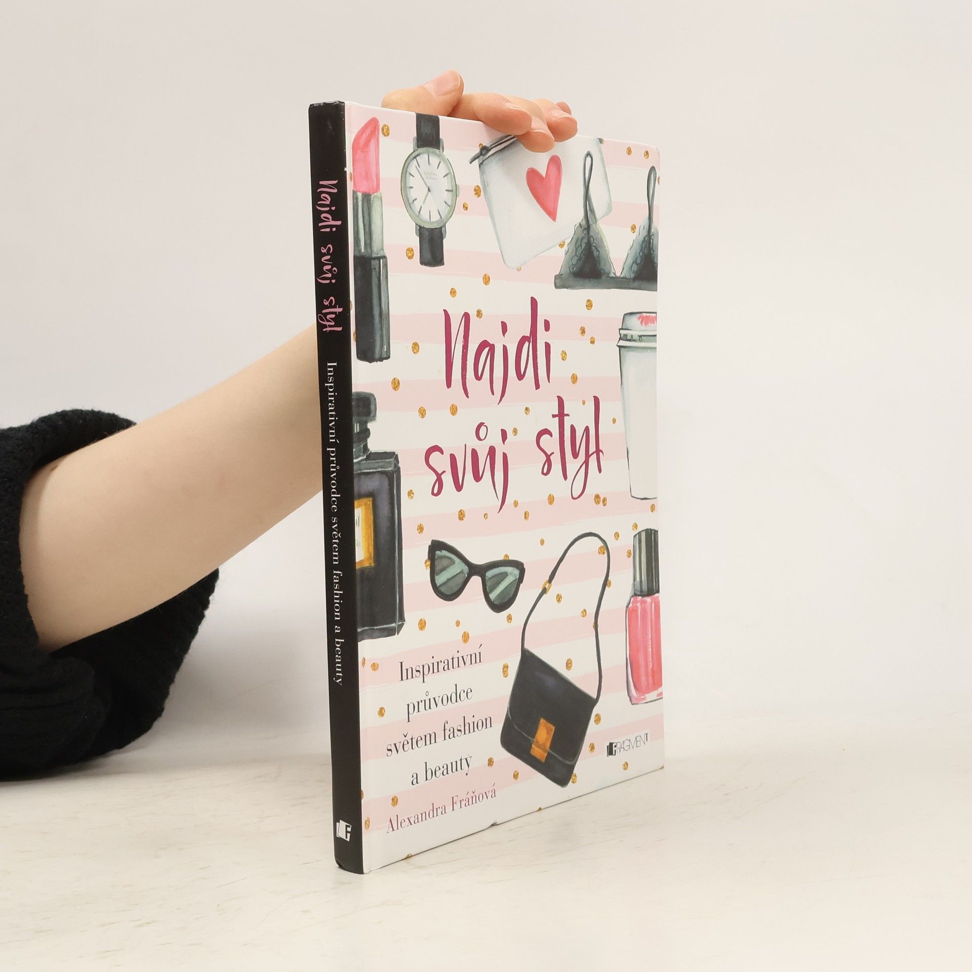 Alexandra Fráňová Najdi svůj styl