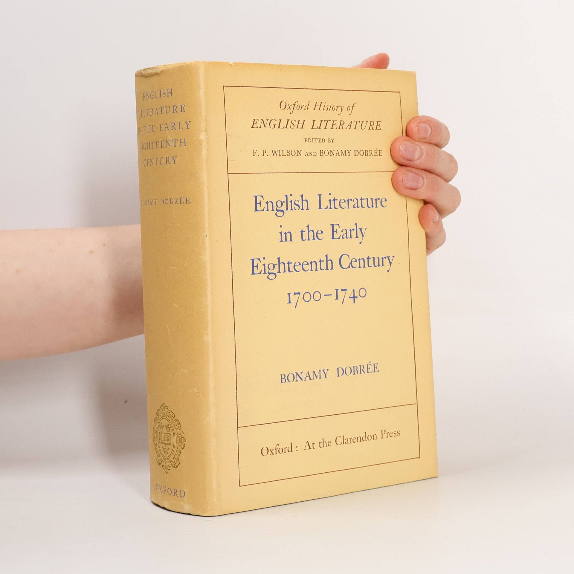 Bonamy Dobrée English Literature in the Early Eighteenth Century 1700-1740