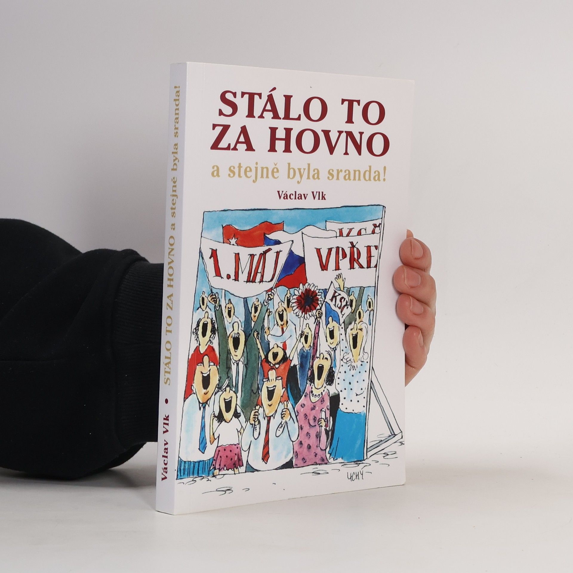 Václav Vlk Stálo to za hovno a stejně byla sranda!