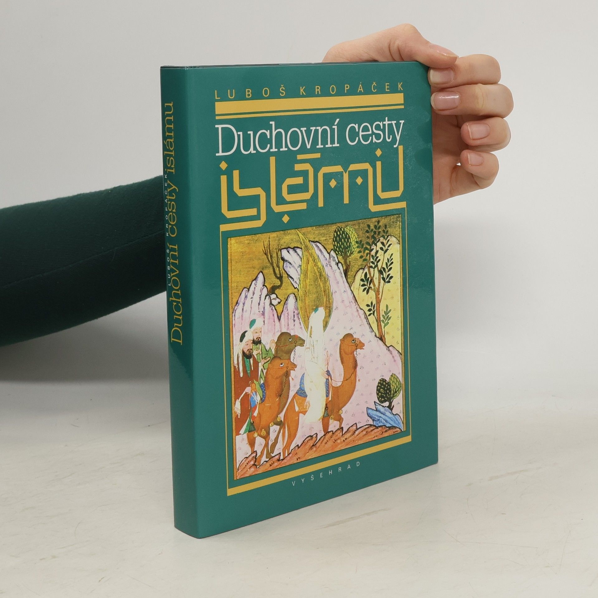 Luboš Kropáček Duchovní cesty islámu