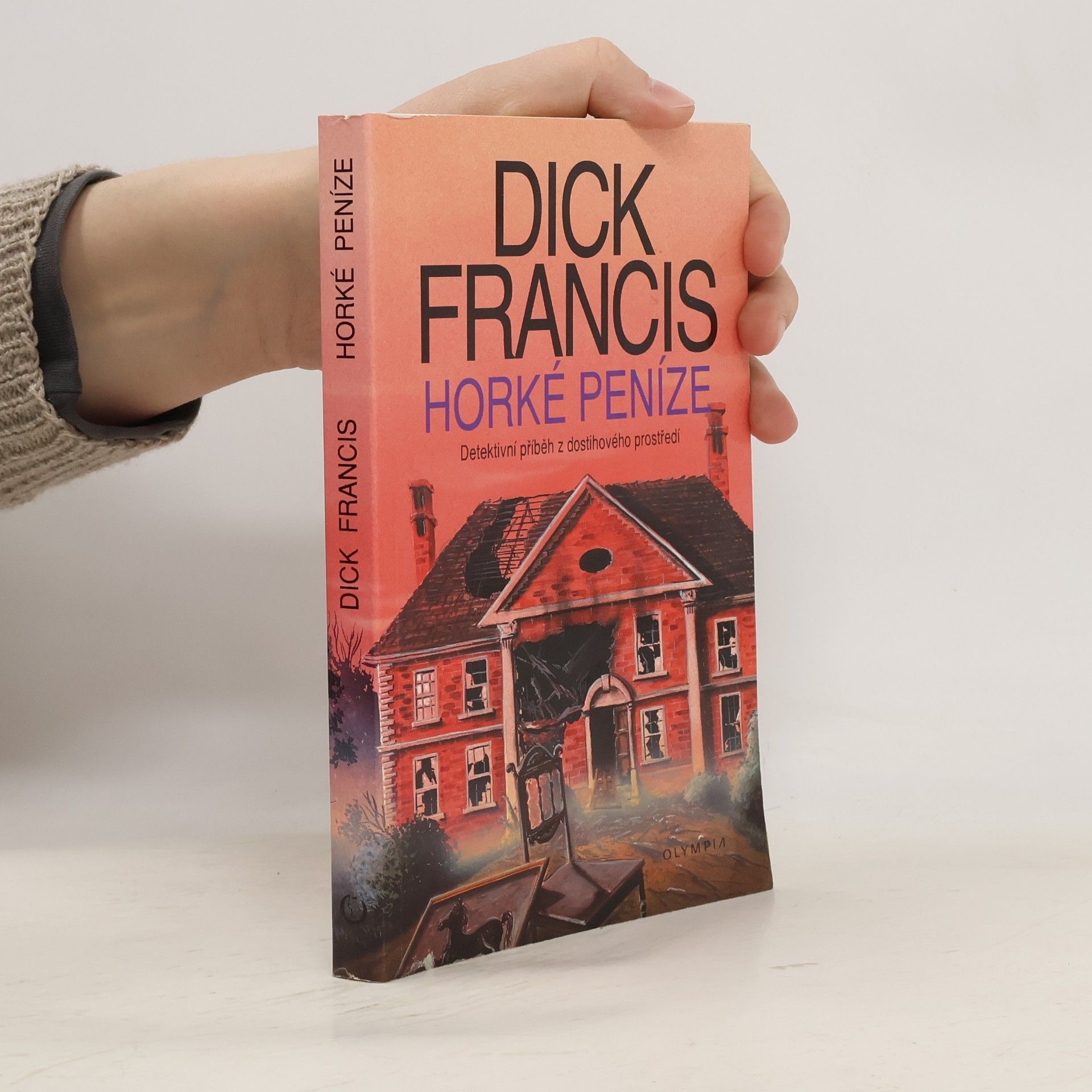 Dick Francis Horké peníze